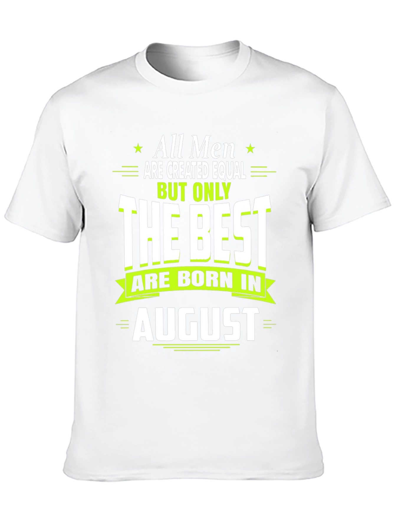 Best Men Born in August T-Shirt
