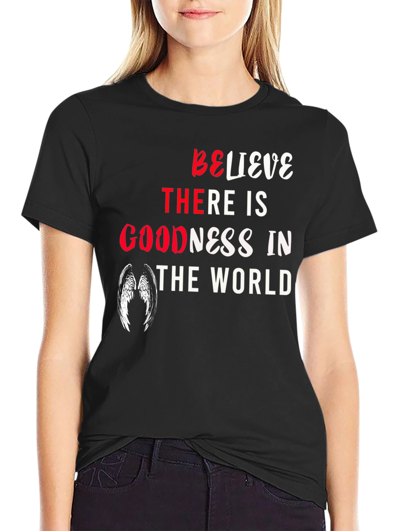 Believe There is Goodness Graphic Tee