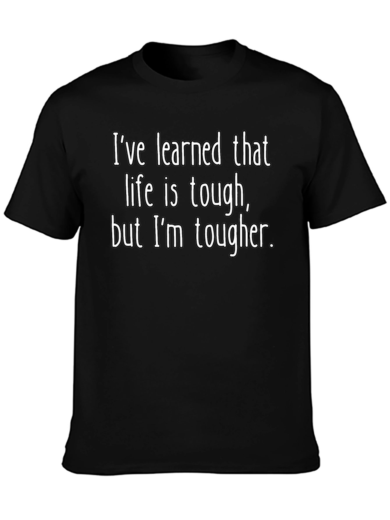 Tough Life T-Shirt - Bold Statement Tee