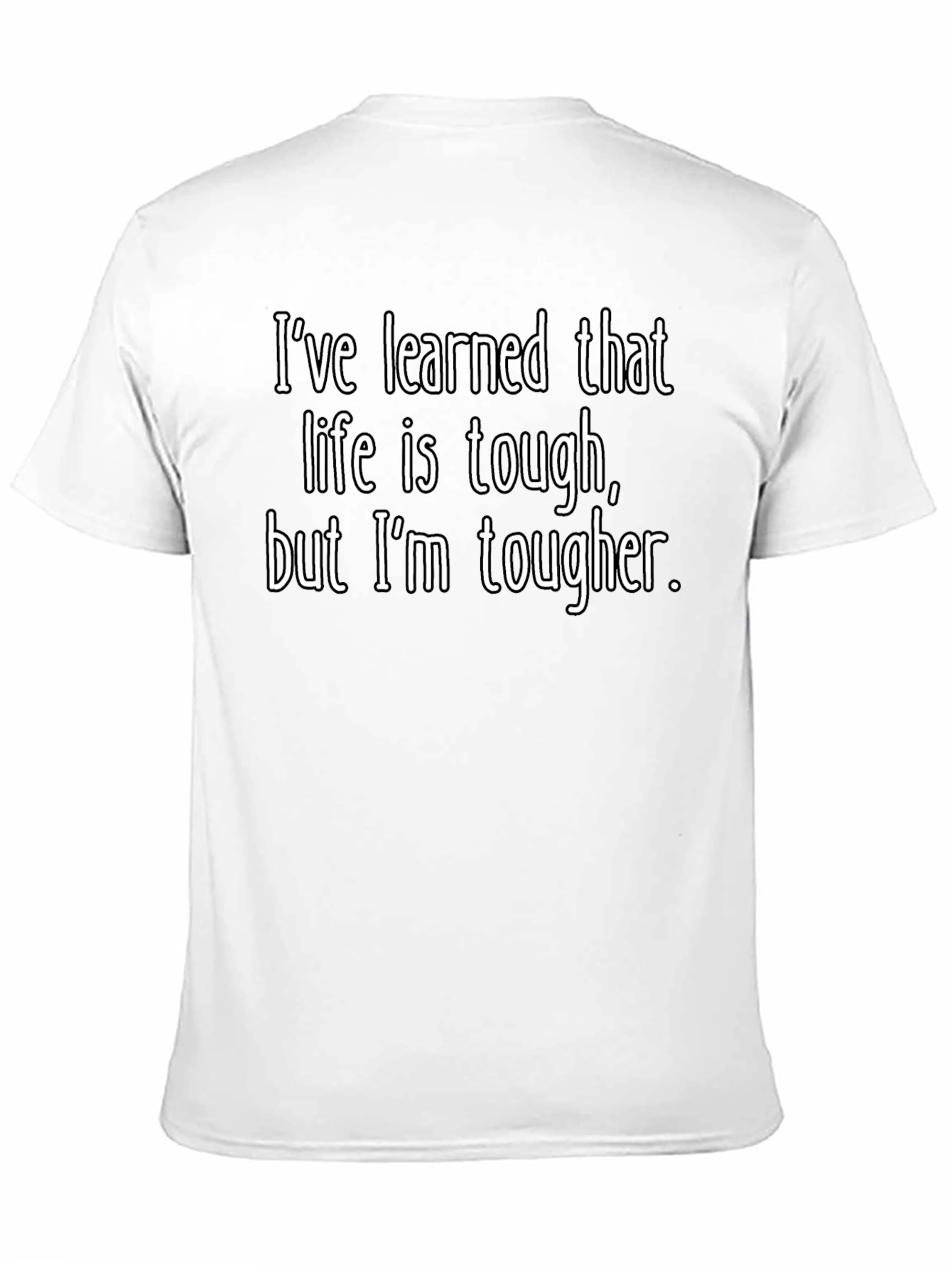 Tough Life T-Shirt - Bold Statement Tee