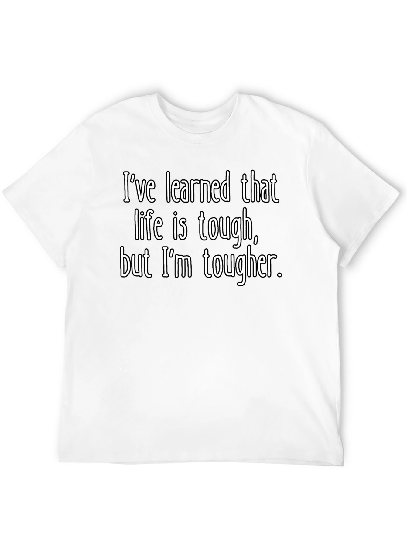 Tough Life T-Shirt - Bold Statement Tee