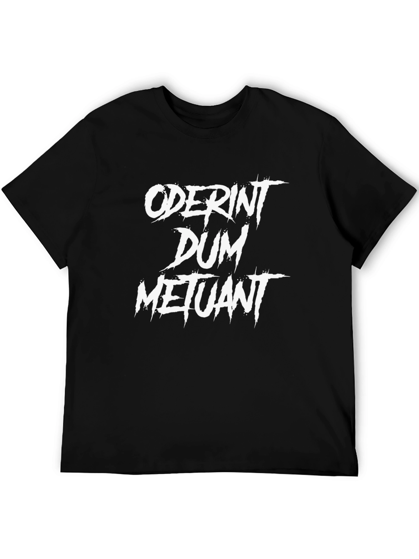 Oderint Dum Metuant T-Shirt - Dark Humor Tee