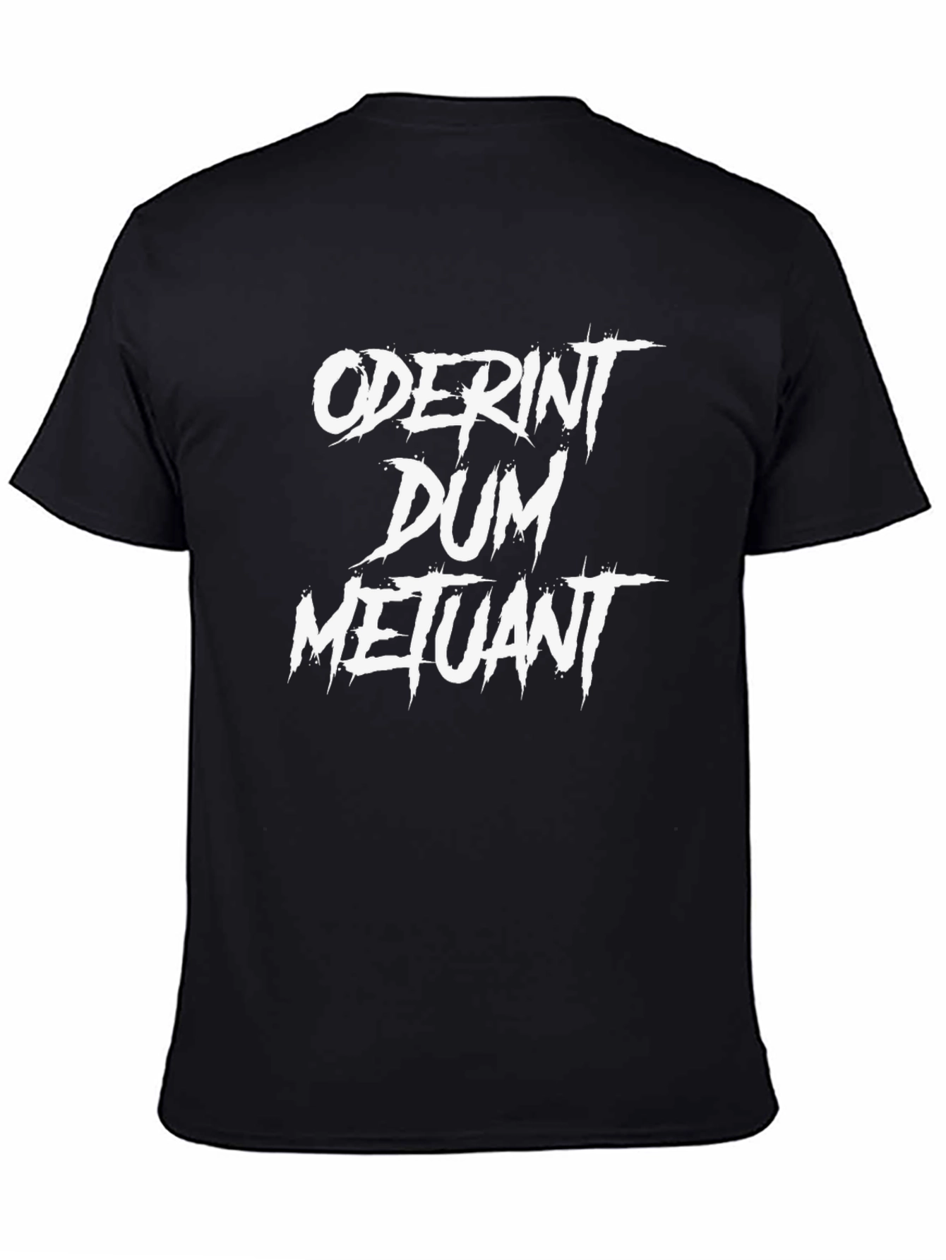 Oderint Dum Metuant T-Shirt - Dark Humor Tee