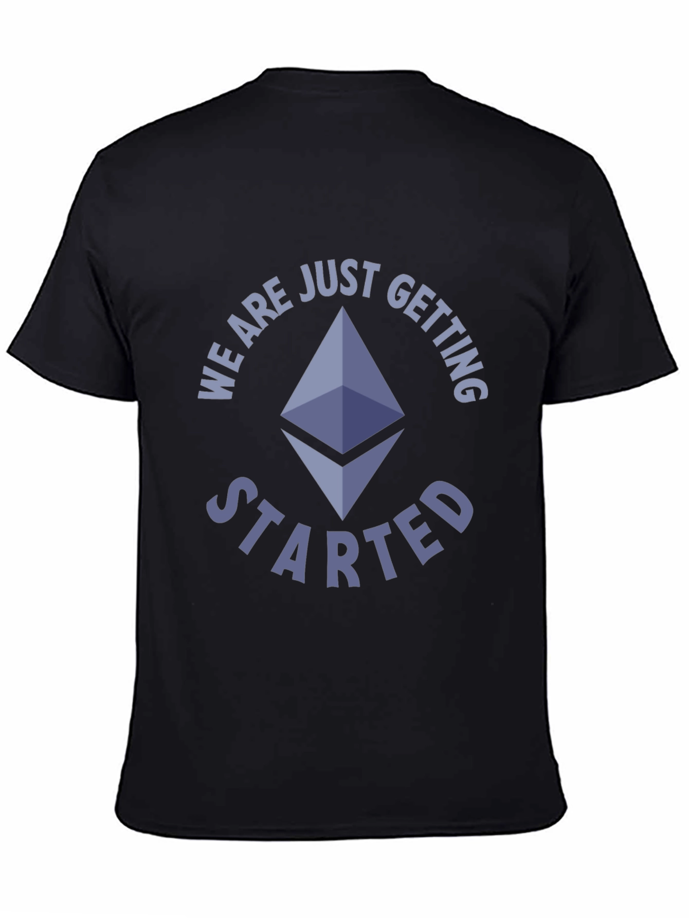 Ethereum Crypto T-Shirt - We Are Just Getting Started