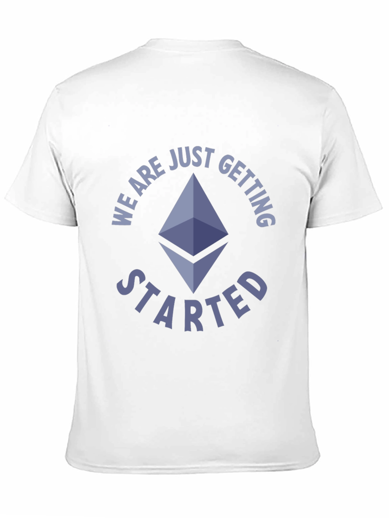 Ethereum Crypto T-Shirt - We Are Just Getting Started