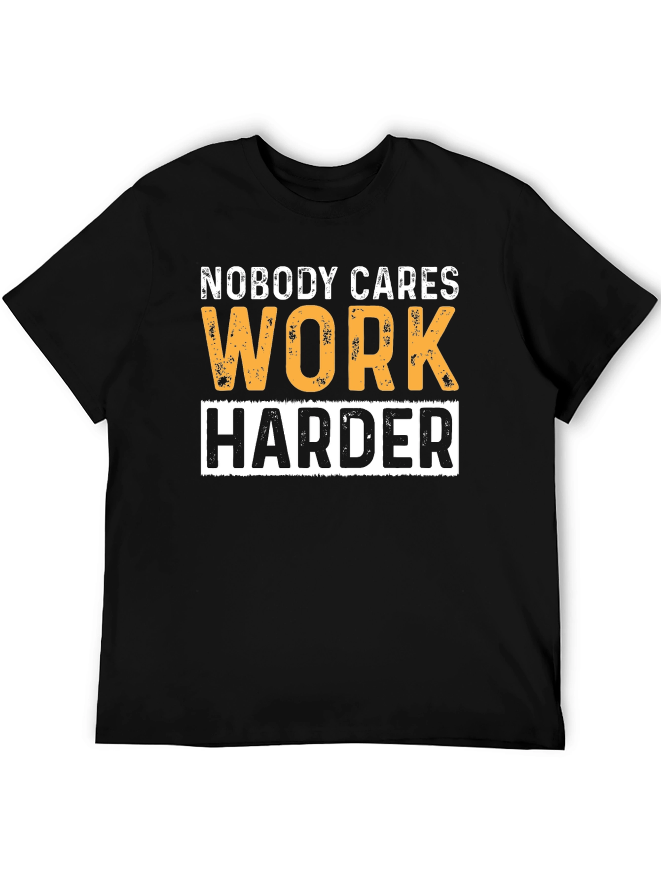 Motivational Workout T-Shirt: Nobody Cares Work Harder