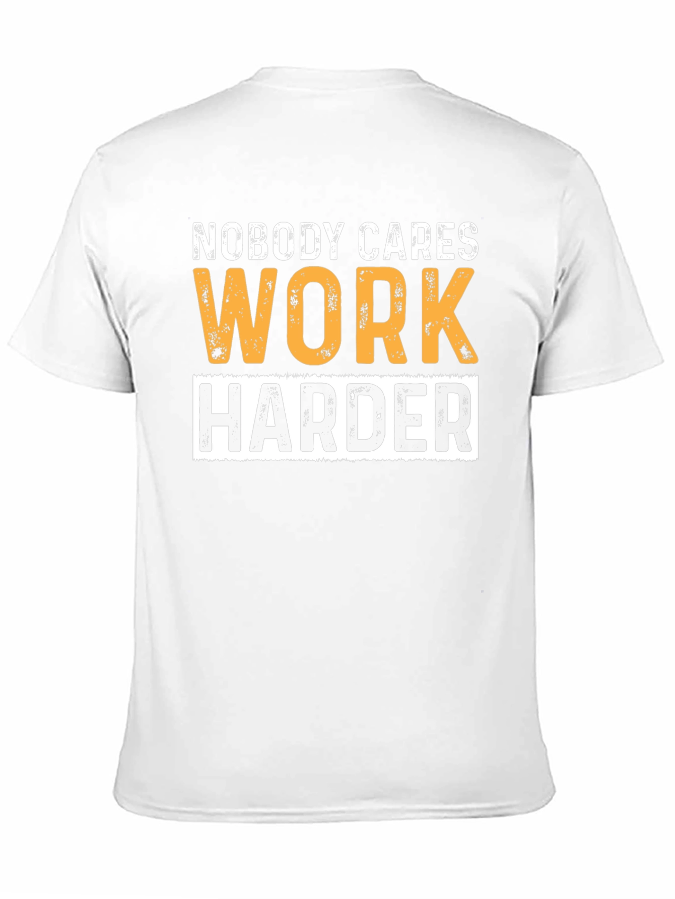 Motivational Workout T-Shirt: Nobody Cares Work Harder