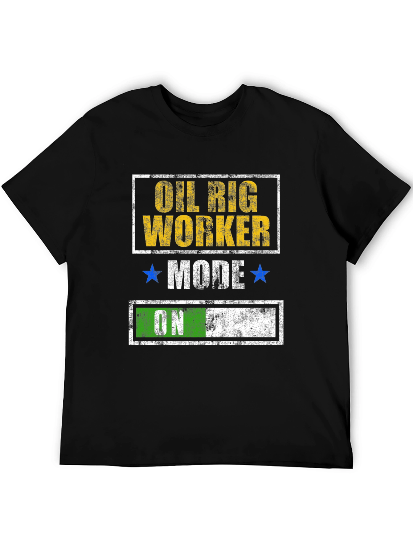 Oil Rig Worker Mode On T-Shirt