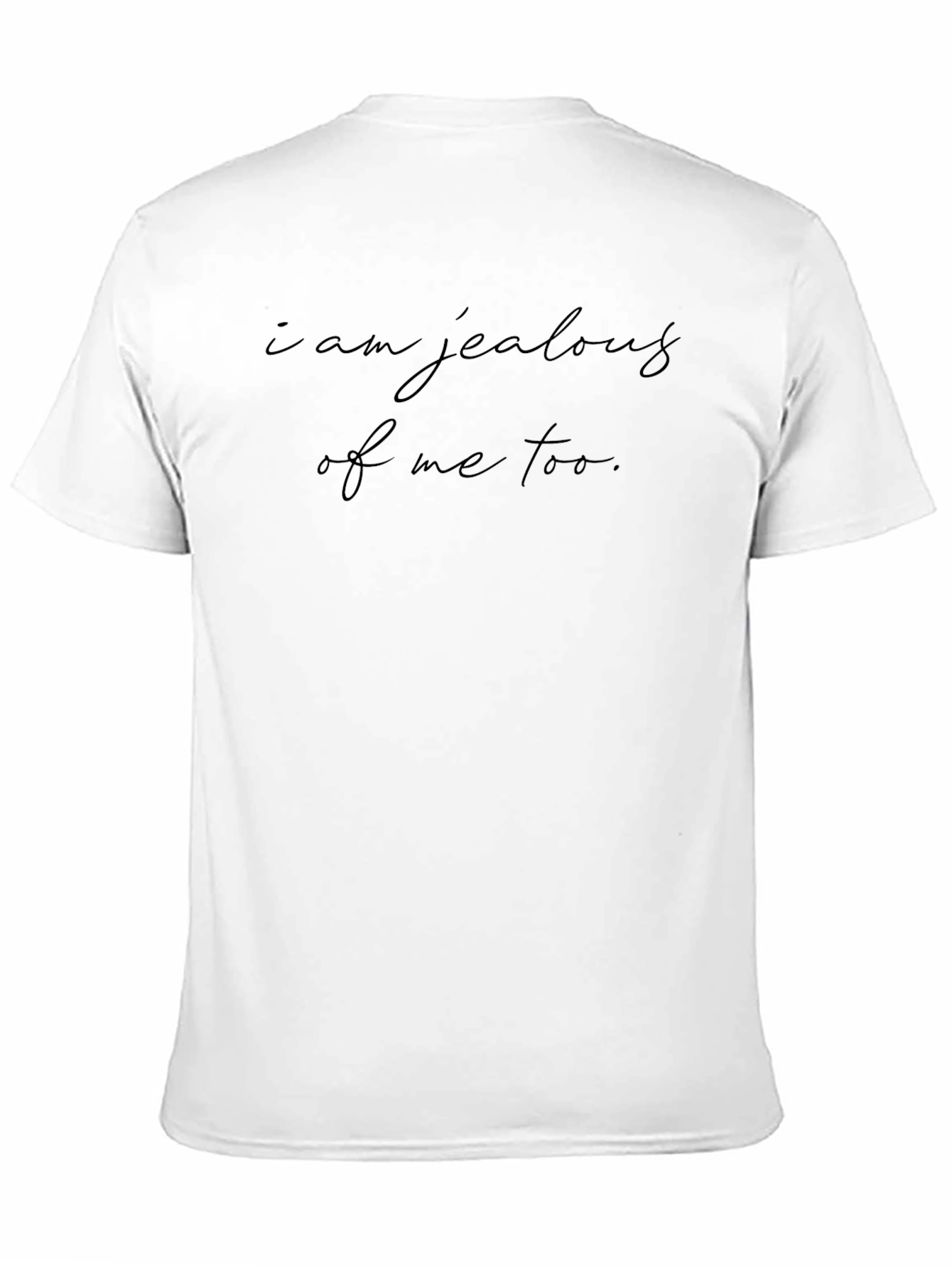 Jealous of Me Too Graphic Tee
