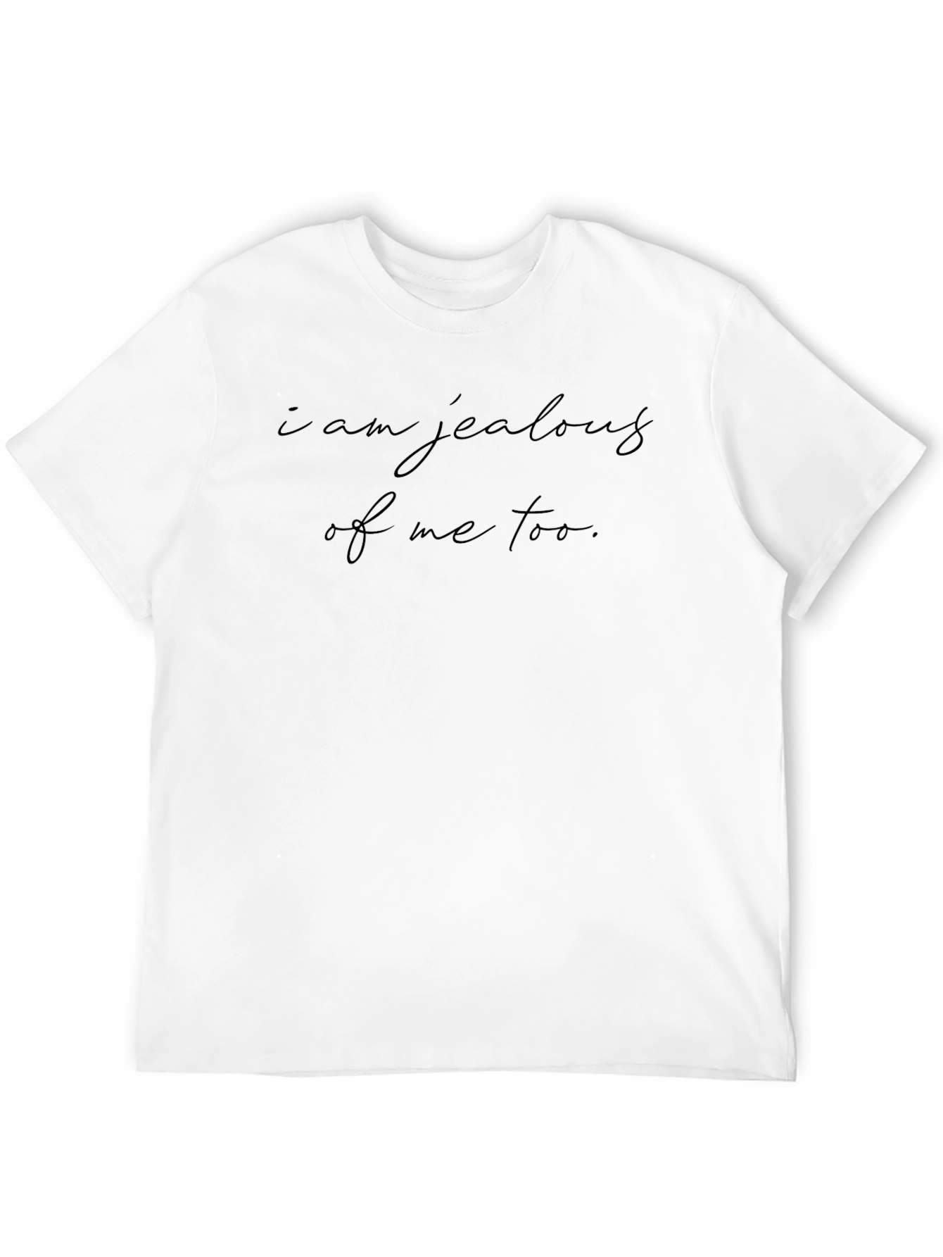 Jealous of Me Too Graphic Tee
