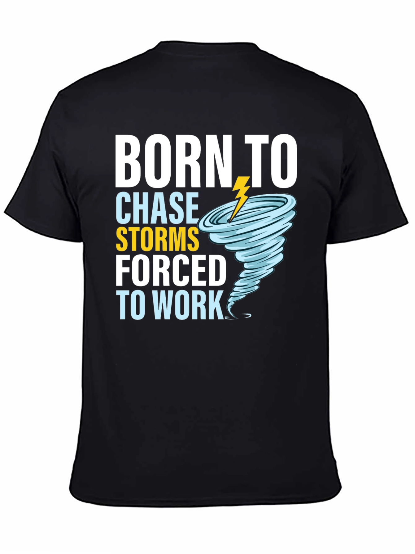 Born To Chase Storms T-Shirt