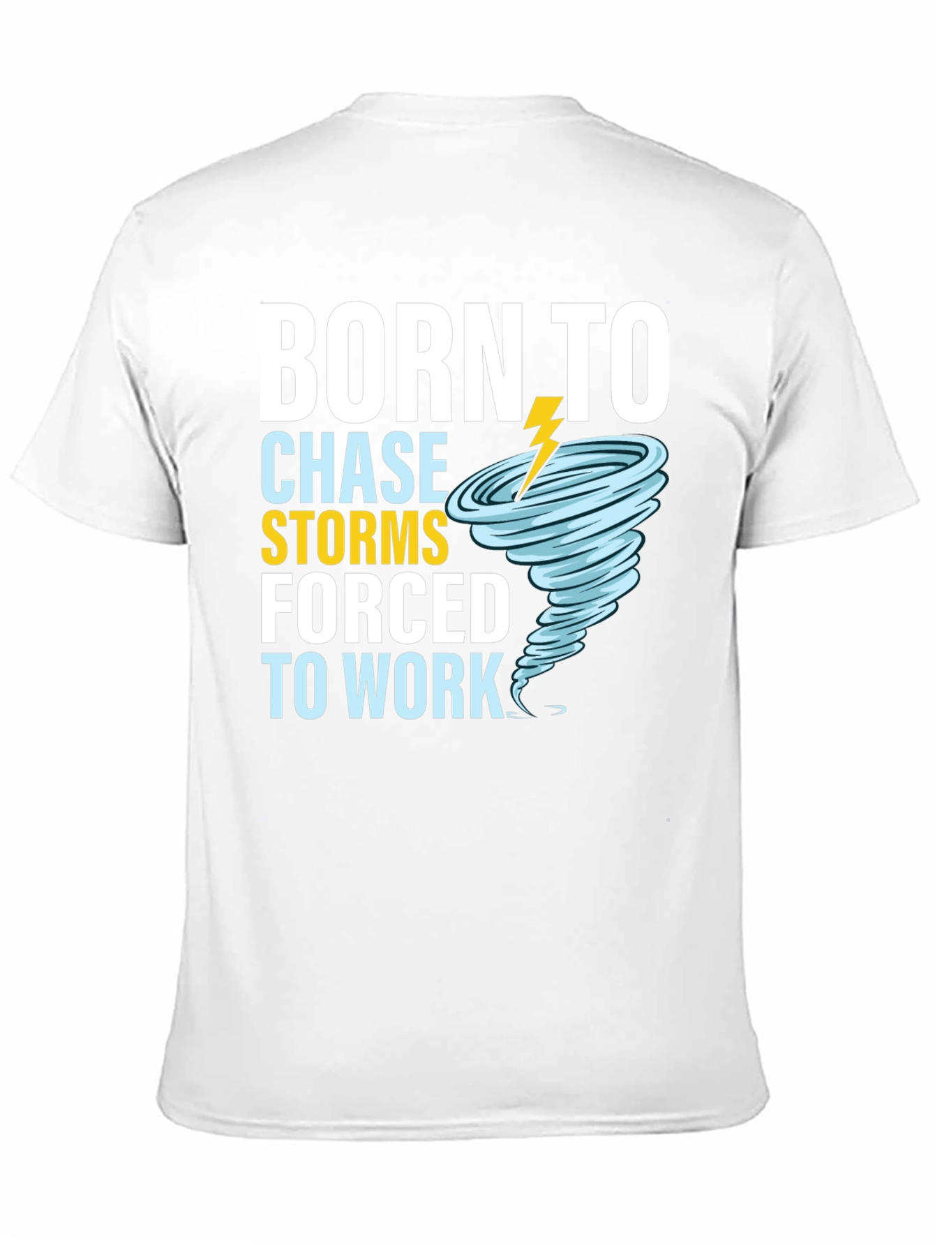 Born To Chase Storms T-Shirt