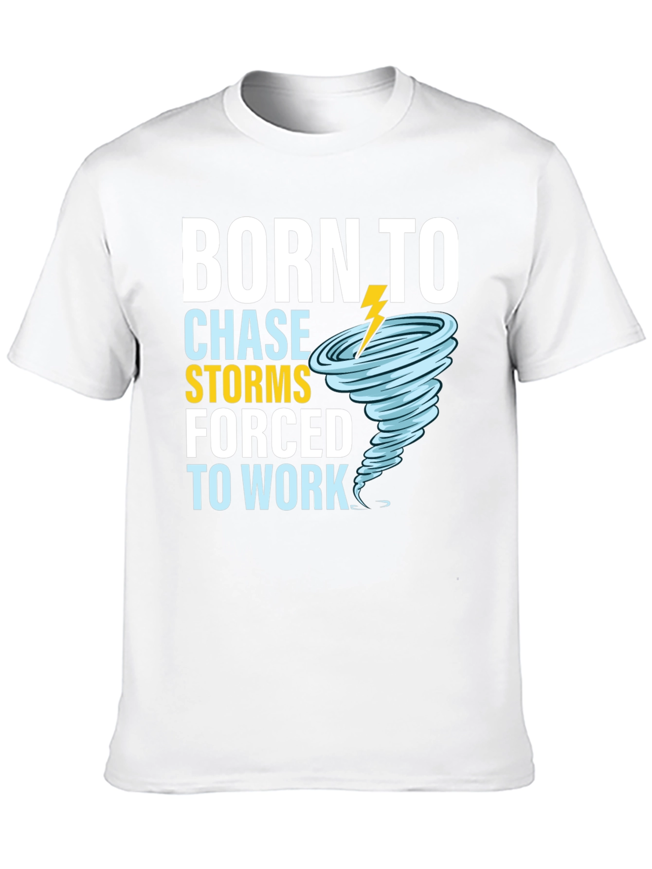 Born To Chase Storms T-Shirt