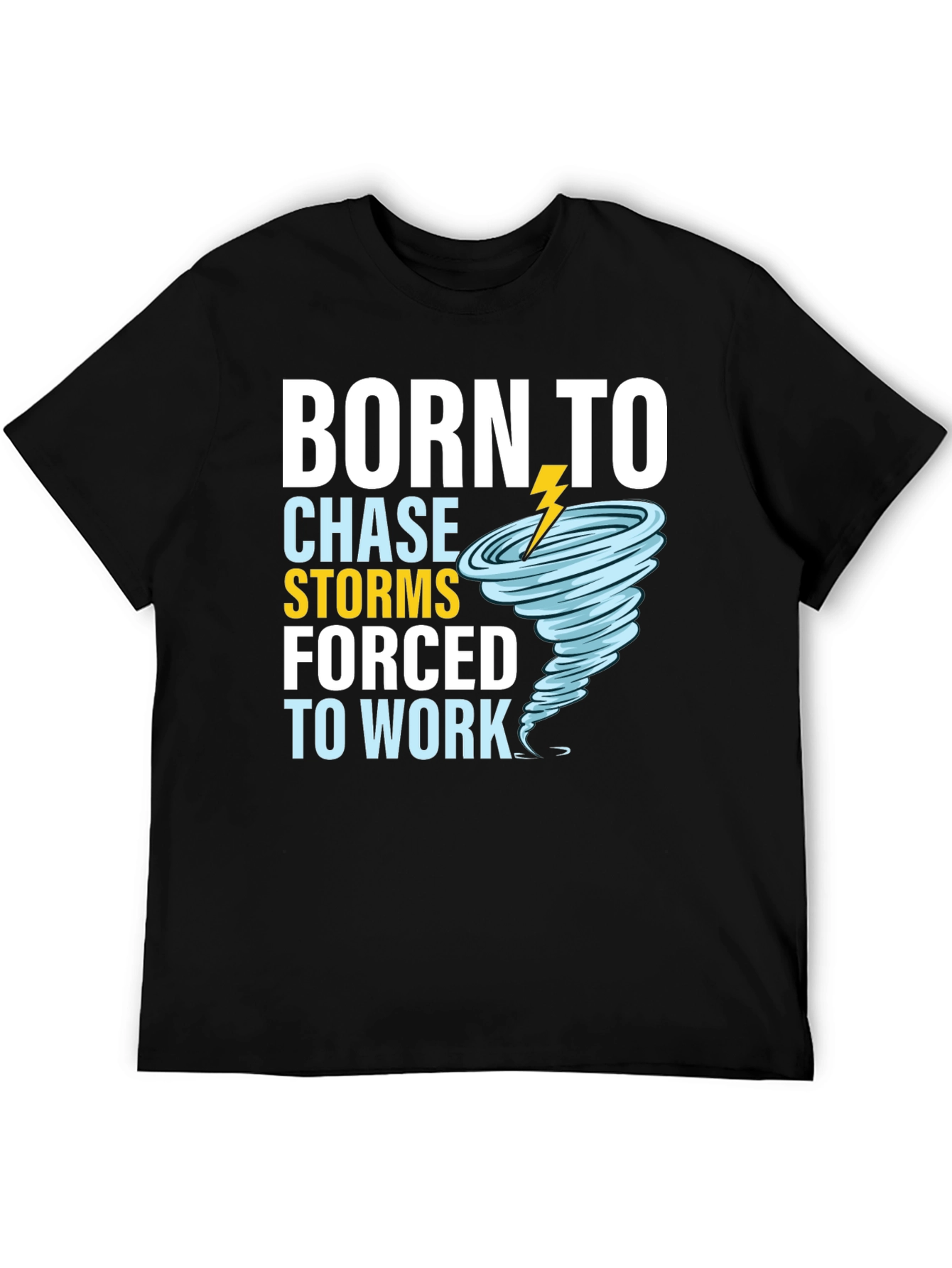 Born To Chase Storms T-Shirt