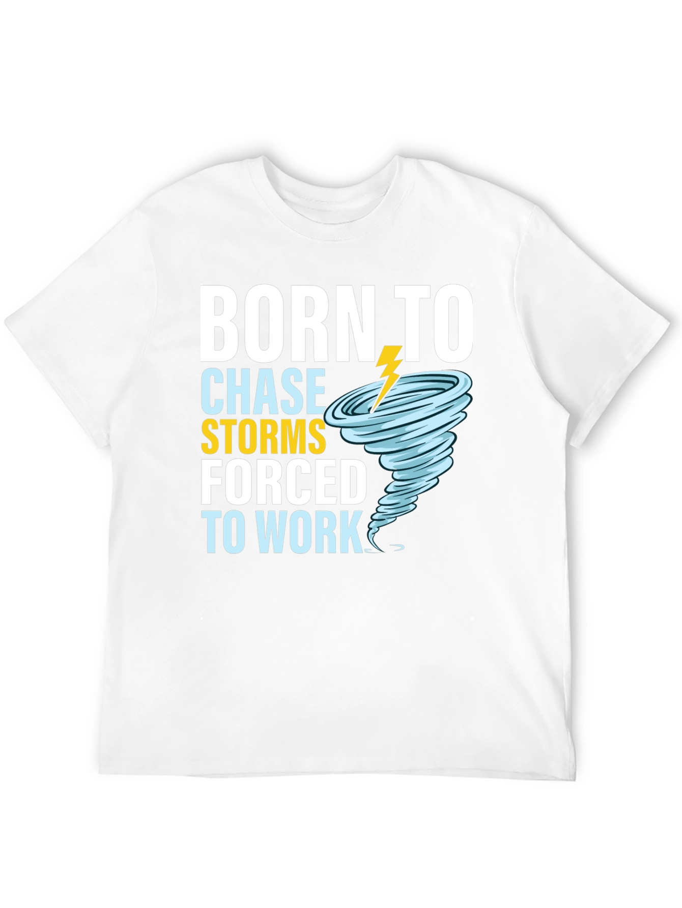 Born To Chase Storms T-Shirt