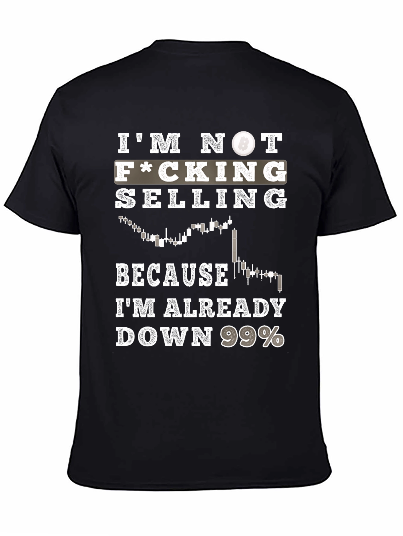 Crypto Investor T-Shirt: Im Not Selling!