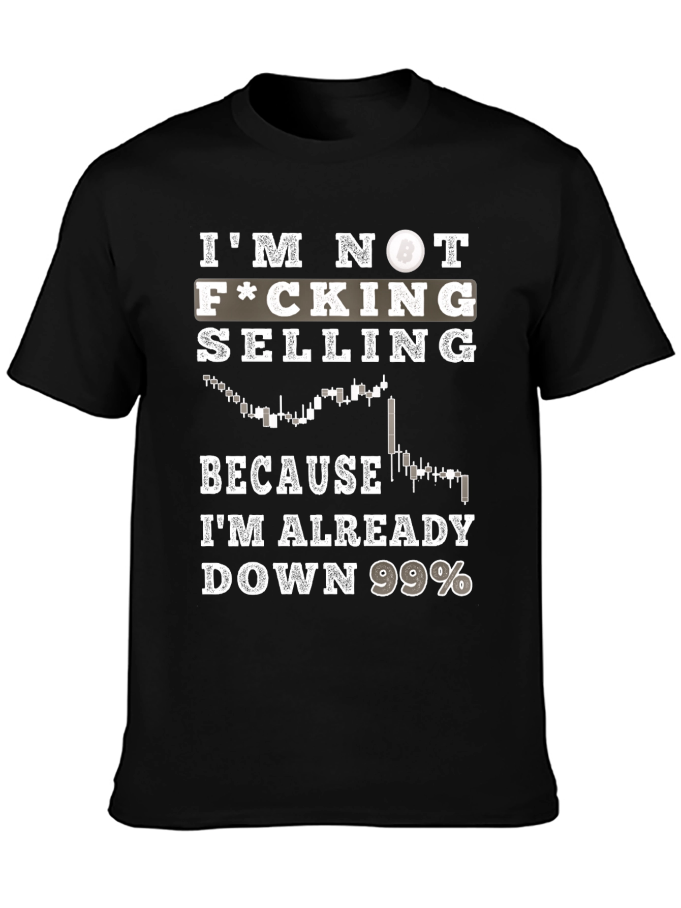 Crypto Investor T-Shirt: Im Not Selling!