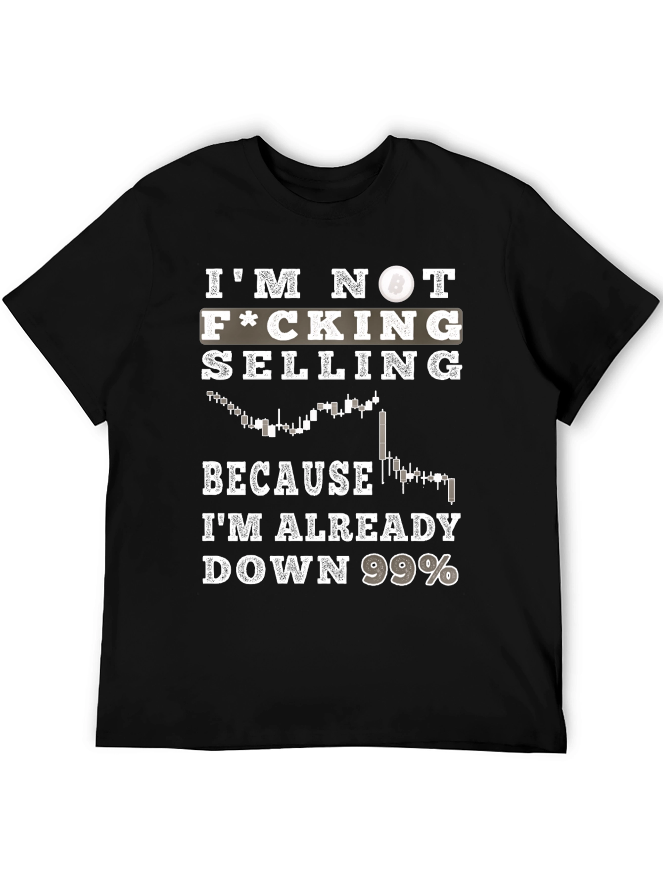 Crypto Investor T-Shirt: Im Not Selling!