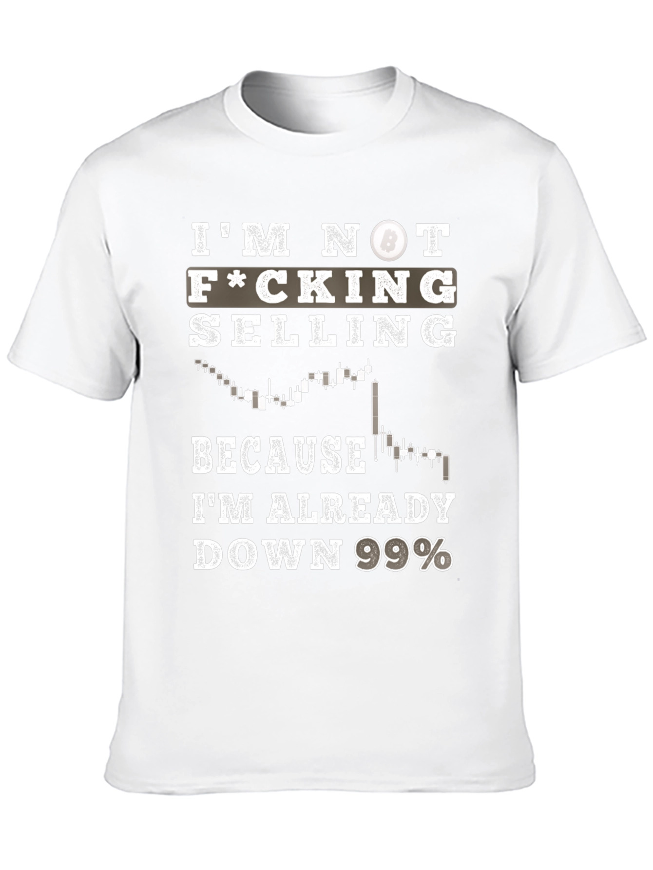 Crypto Investor T-Shirt: Im Not Selling!