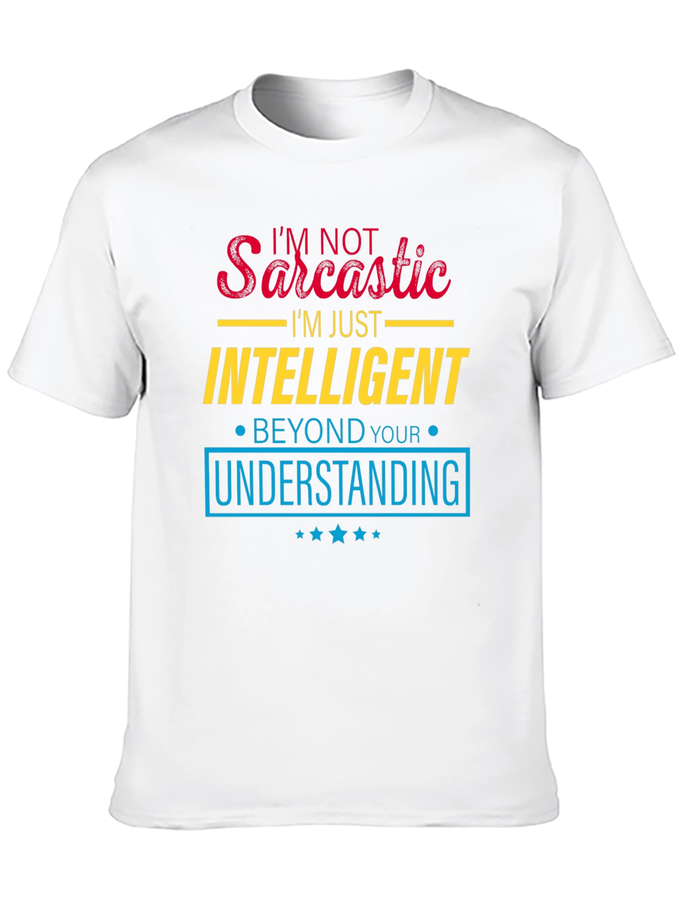 Sarcastic Intelligent T-Shirt
