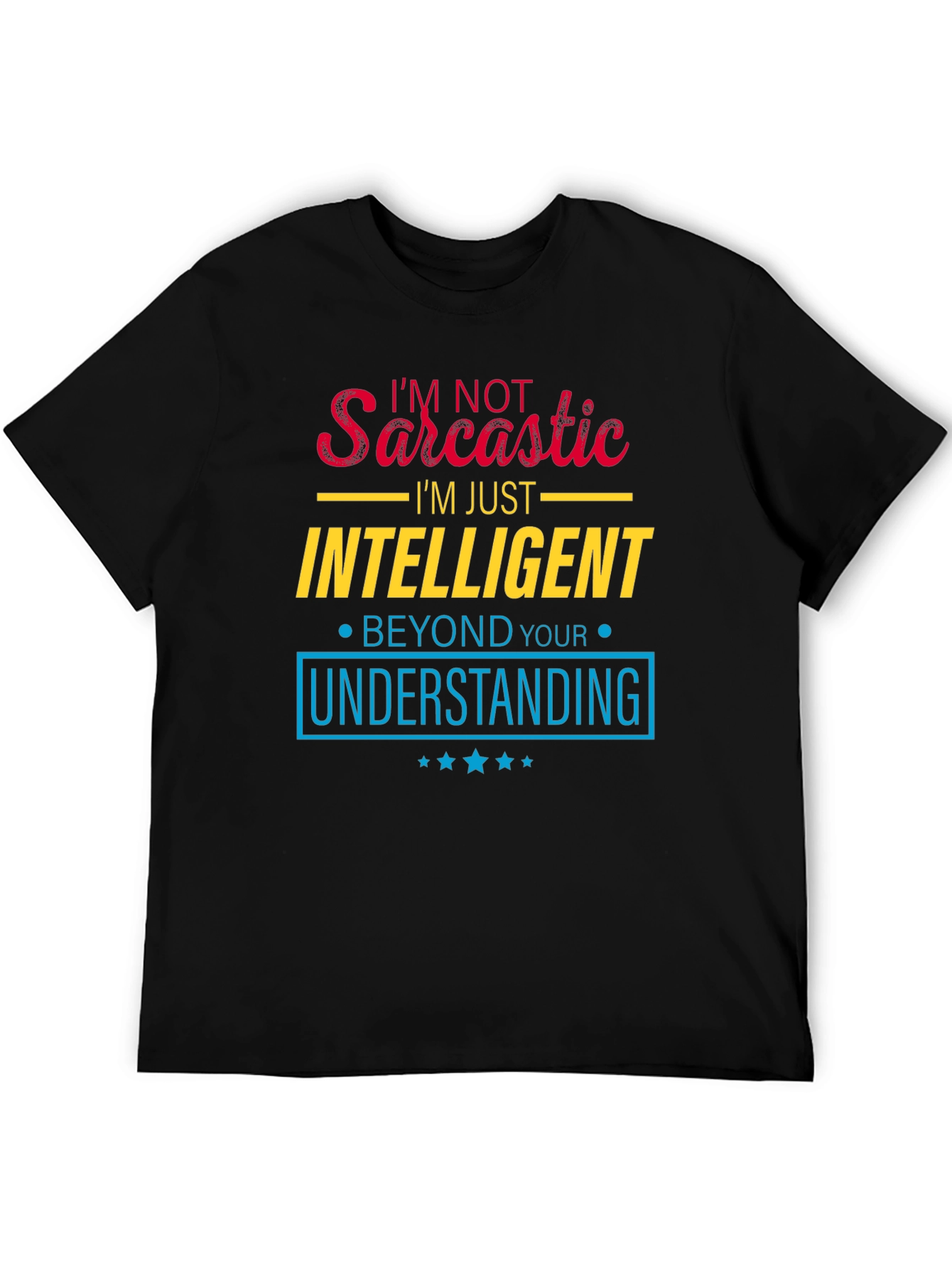 Sarcastic Intelligent T-Shirt