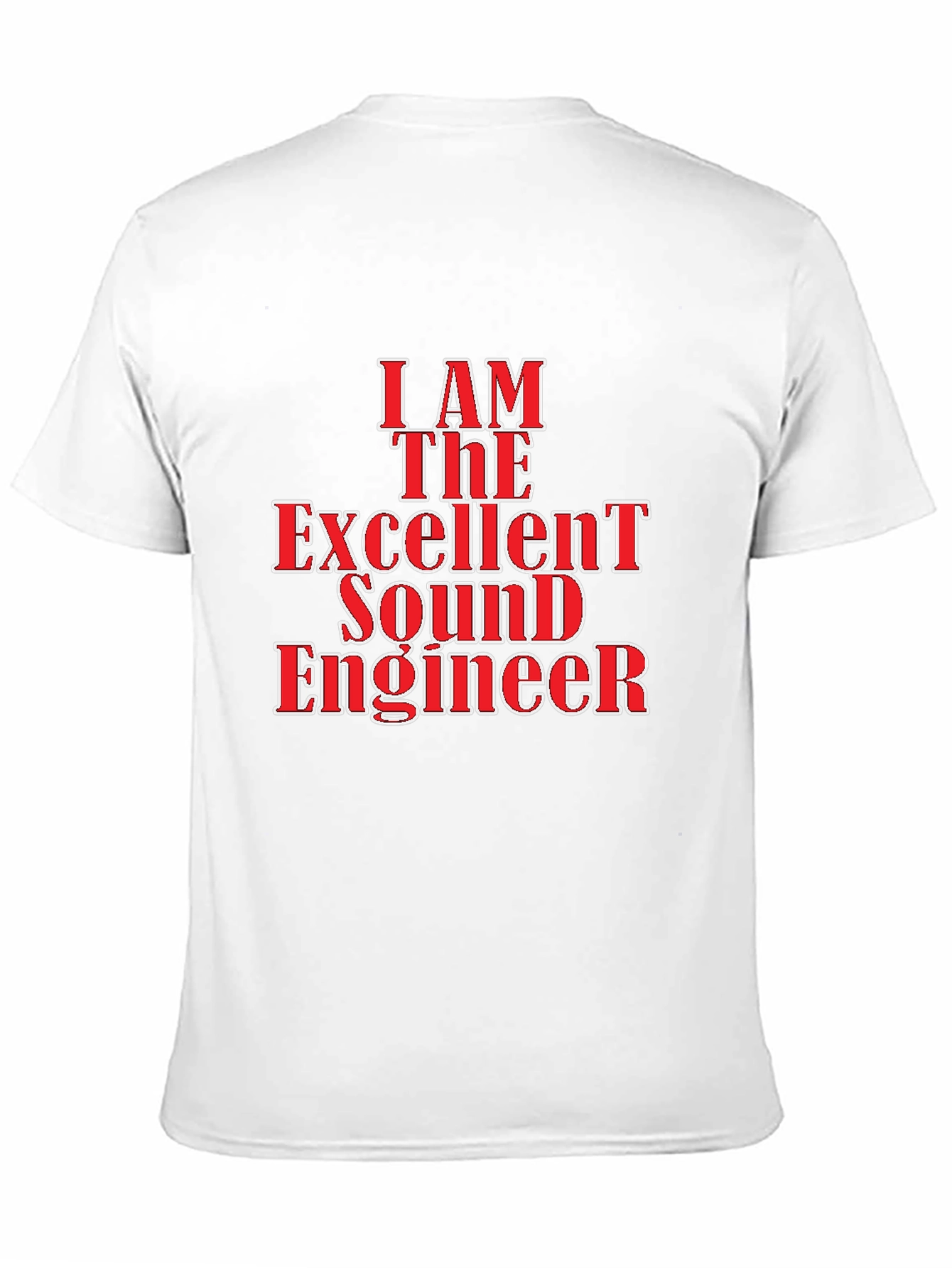 I Am The Excellent Sound Engineer Black T-Shirt