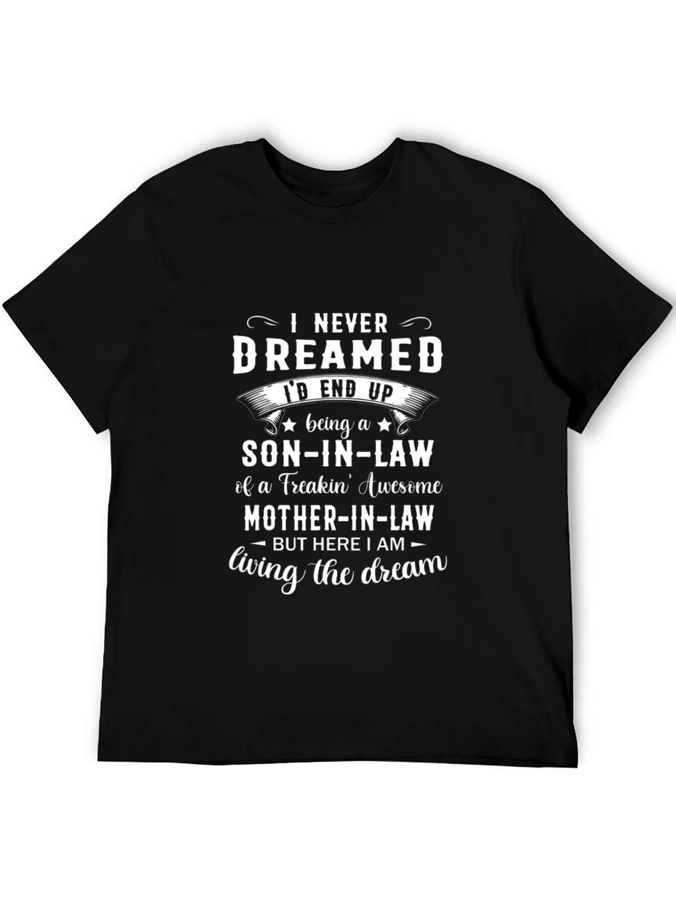 Son-In-Law Living the Dream Graphic T-Shirt