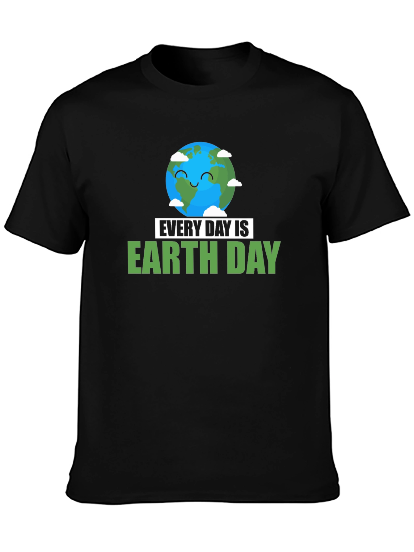 Every Day is Earth Day T-Shirt