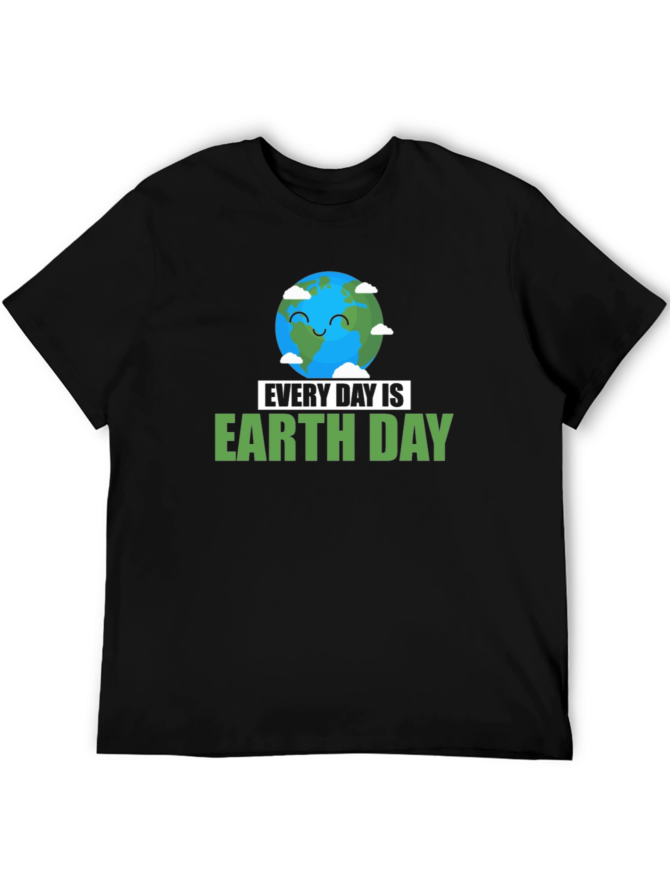 Every Day is Earth Day T-Shirt