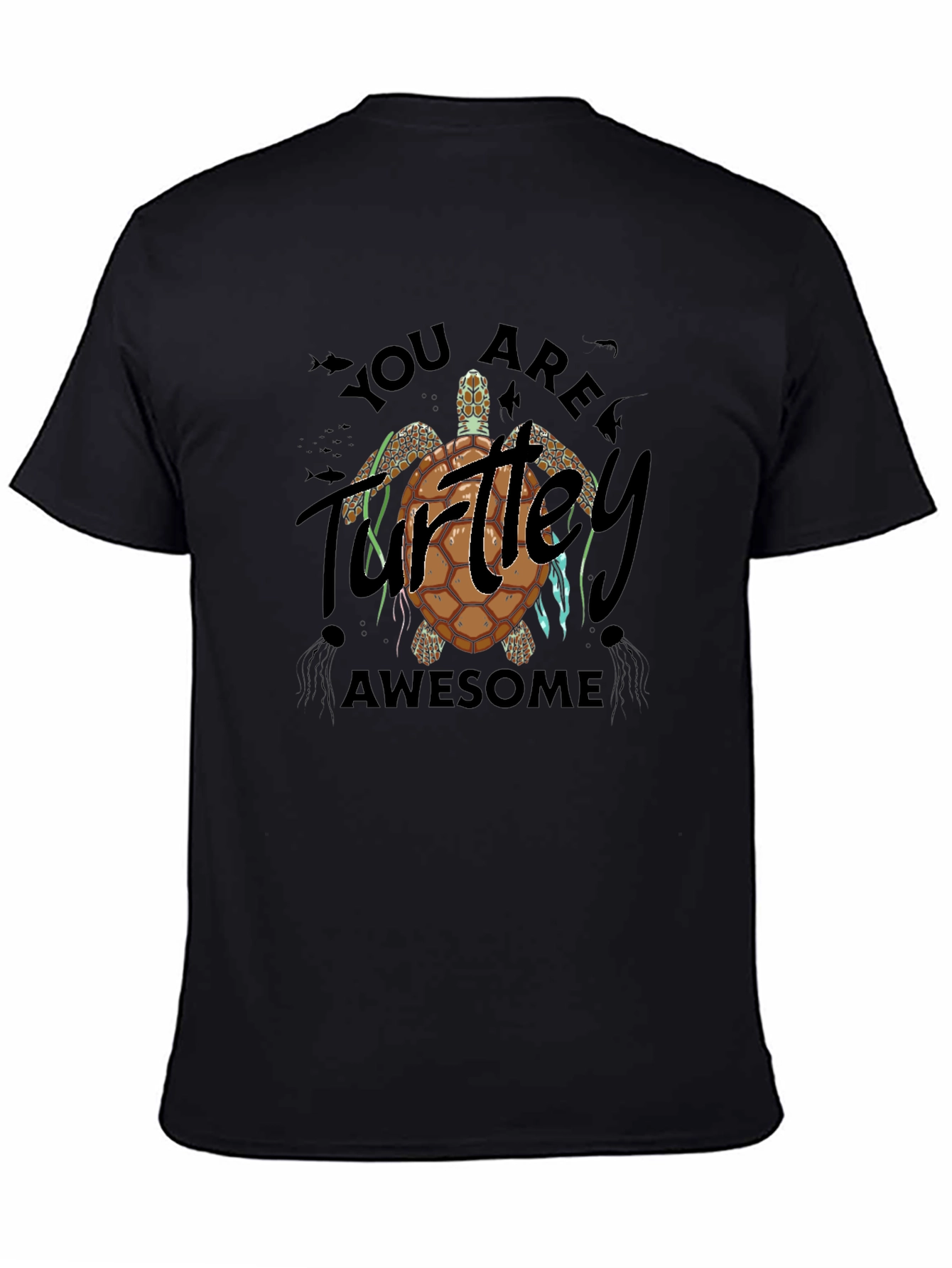 You Are Turtle-y Awesome Graphic Tee