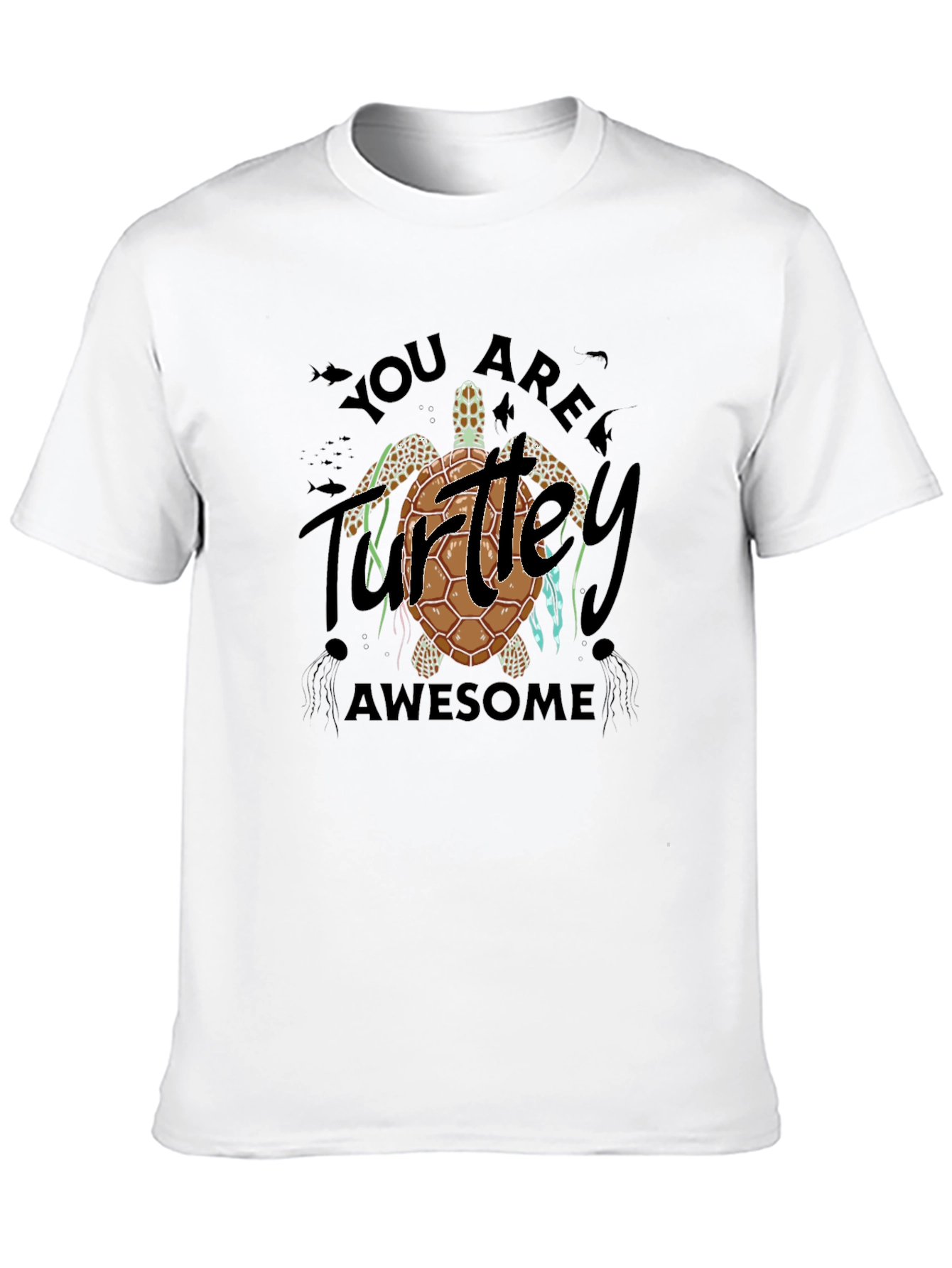 You Are Turtle-y Awesome Graphic Tee