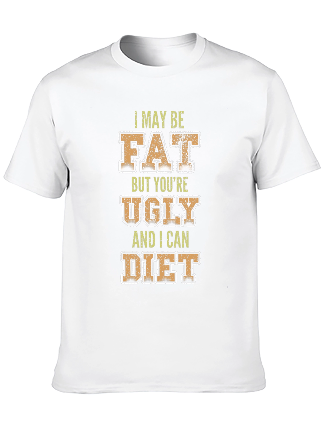 Funny Sarcastic Graphic Tee: Fat But I Can Diet