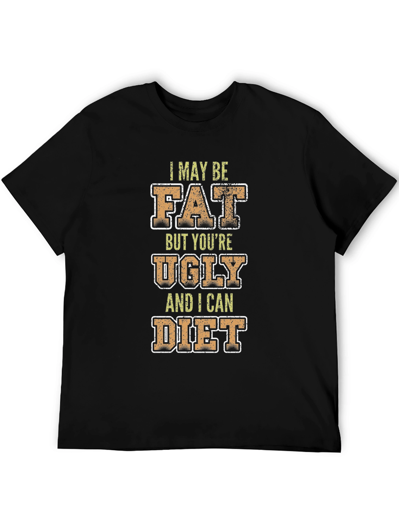 Funny Sarcastic Graphic Tee: Fat But I Can Diet