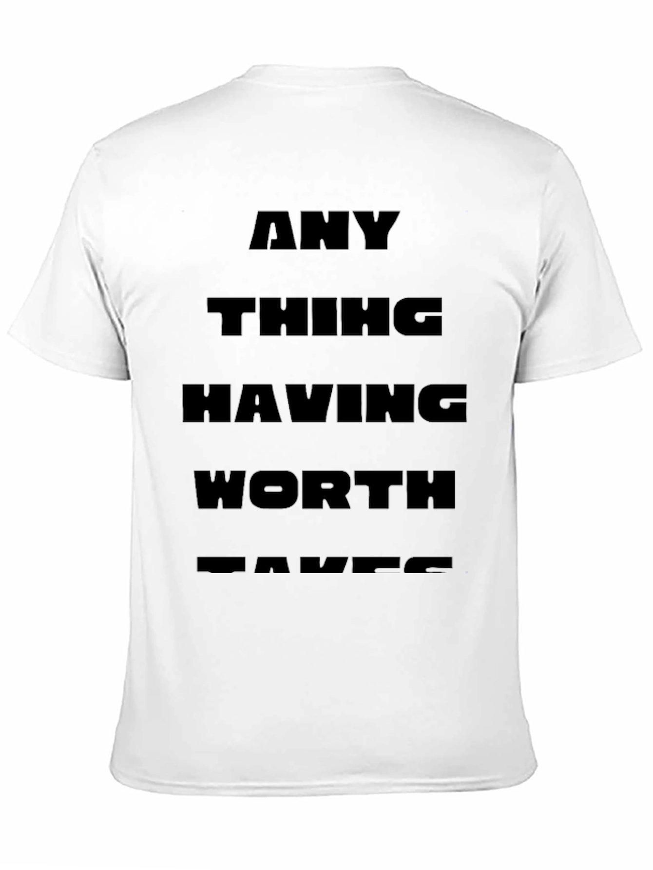 Any Thing Having Worth Takes - Black T-Shirt