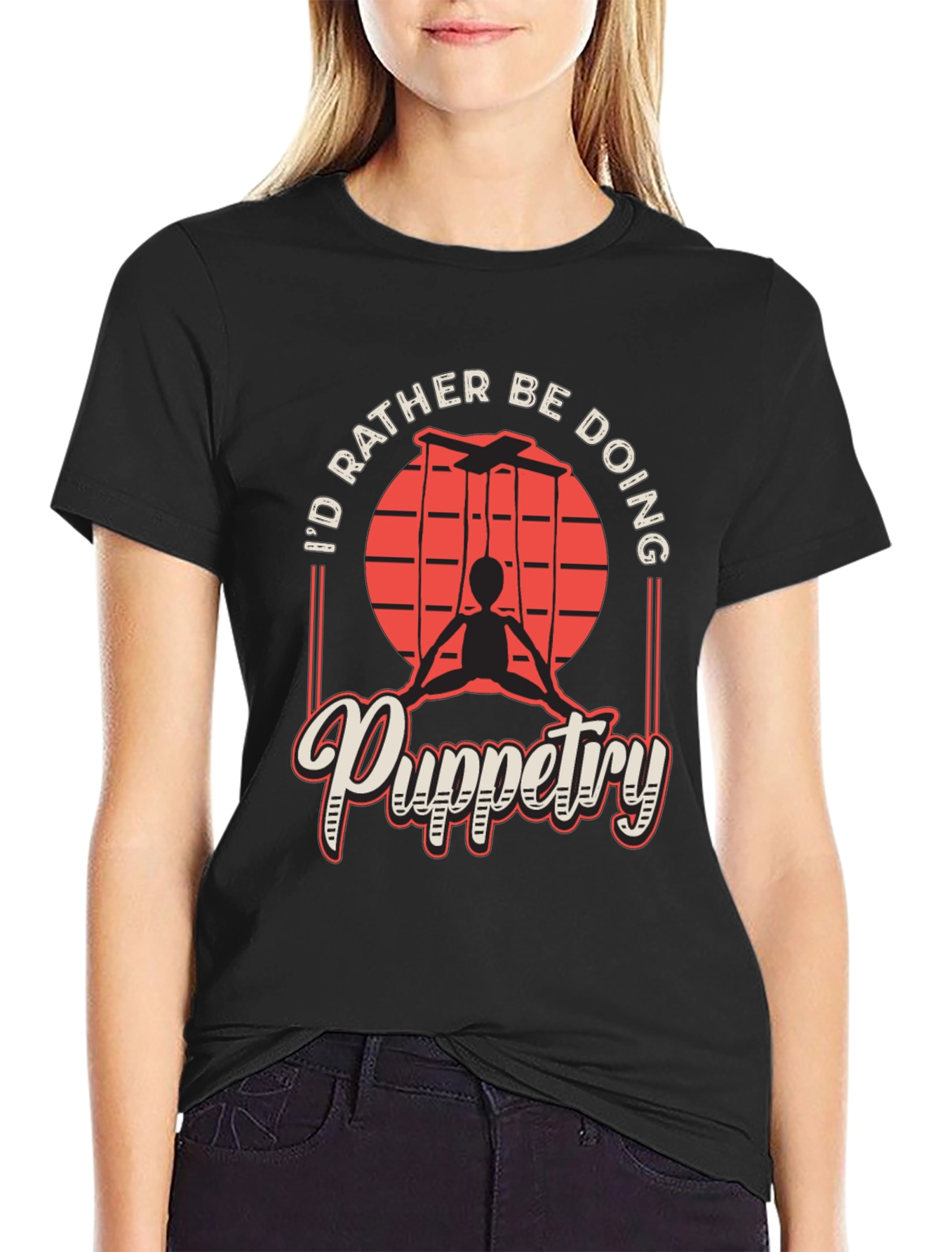 Puppetry T-Shirt - Id Rather Be Doing