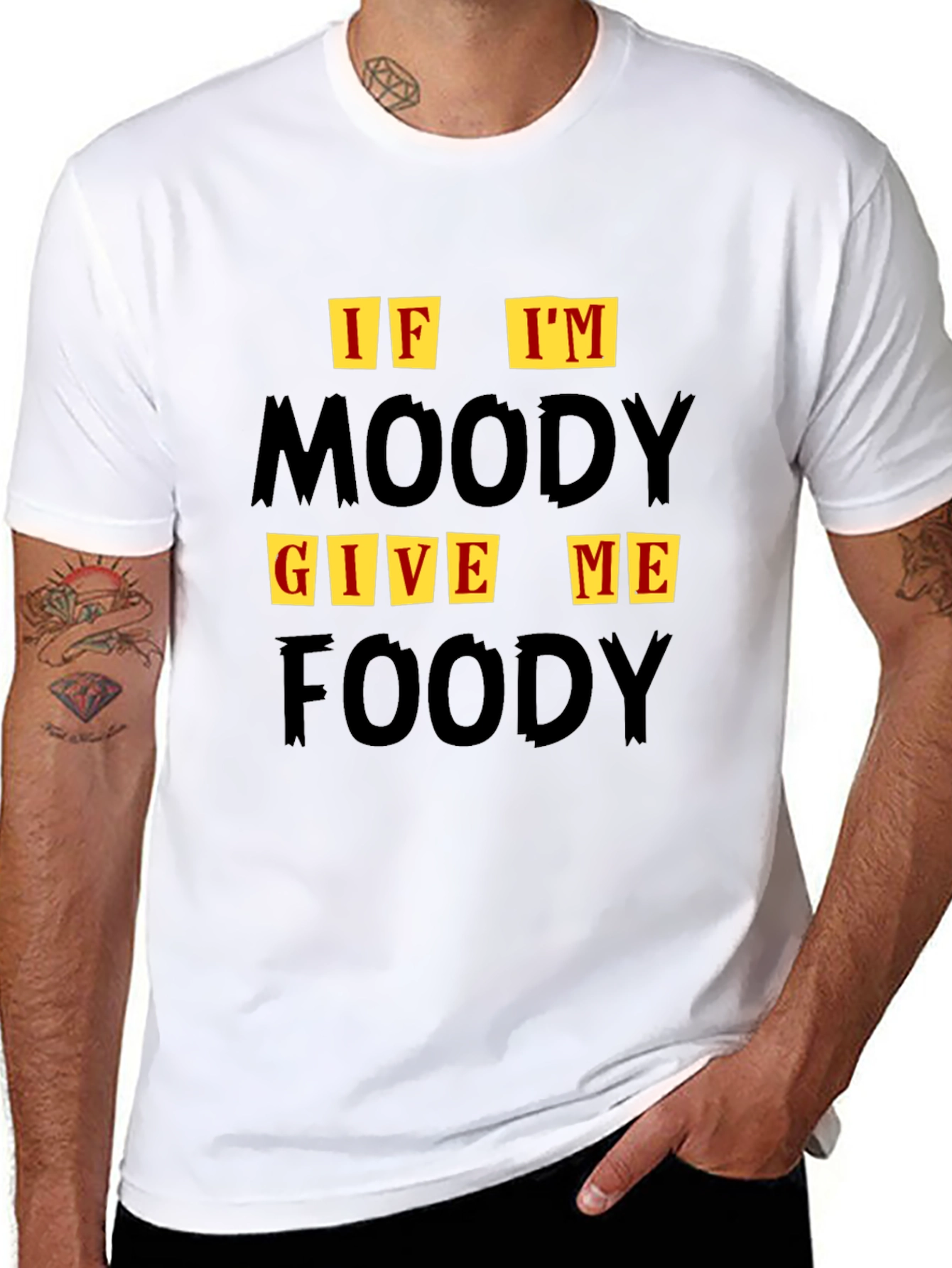 If Im Moody Give Me Foody Graphic T-Shirt