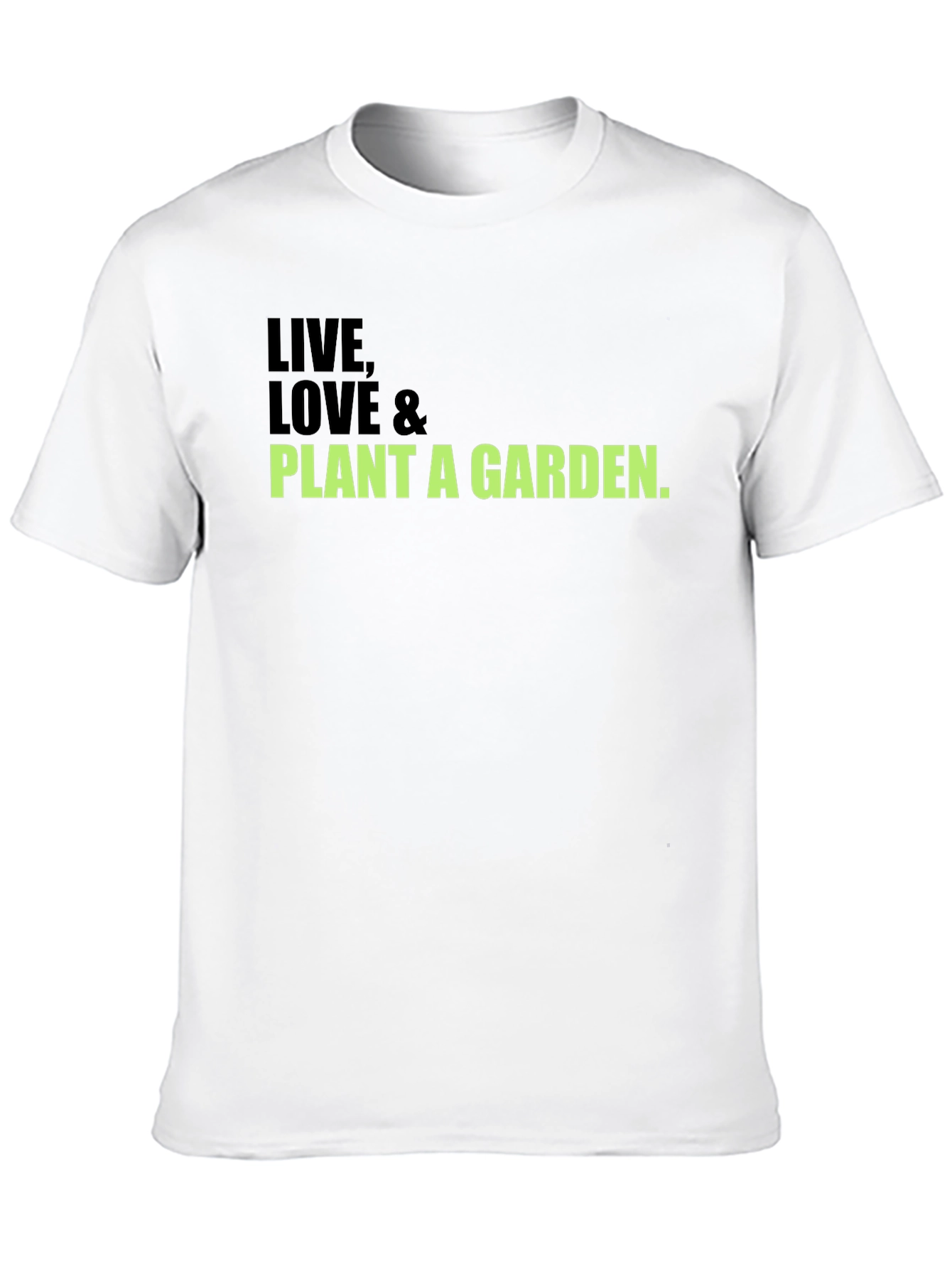 Live Love & Plant a Garden Black T-Shirt