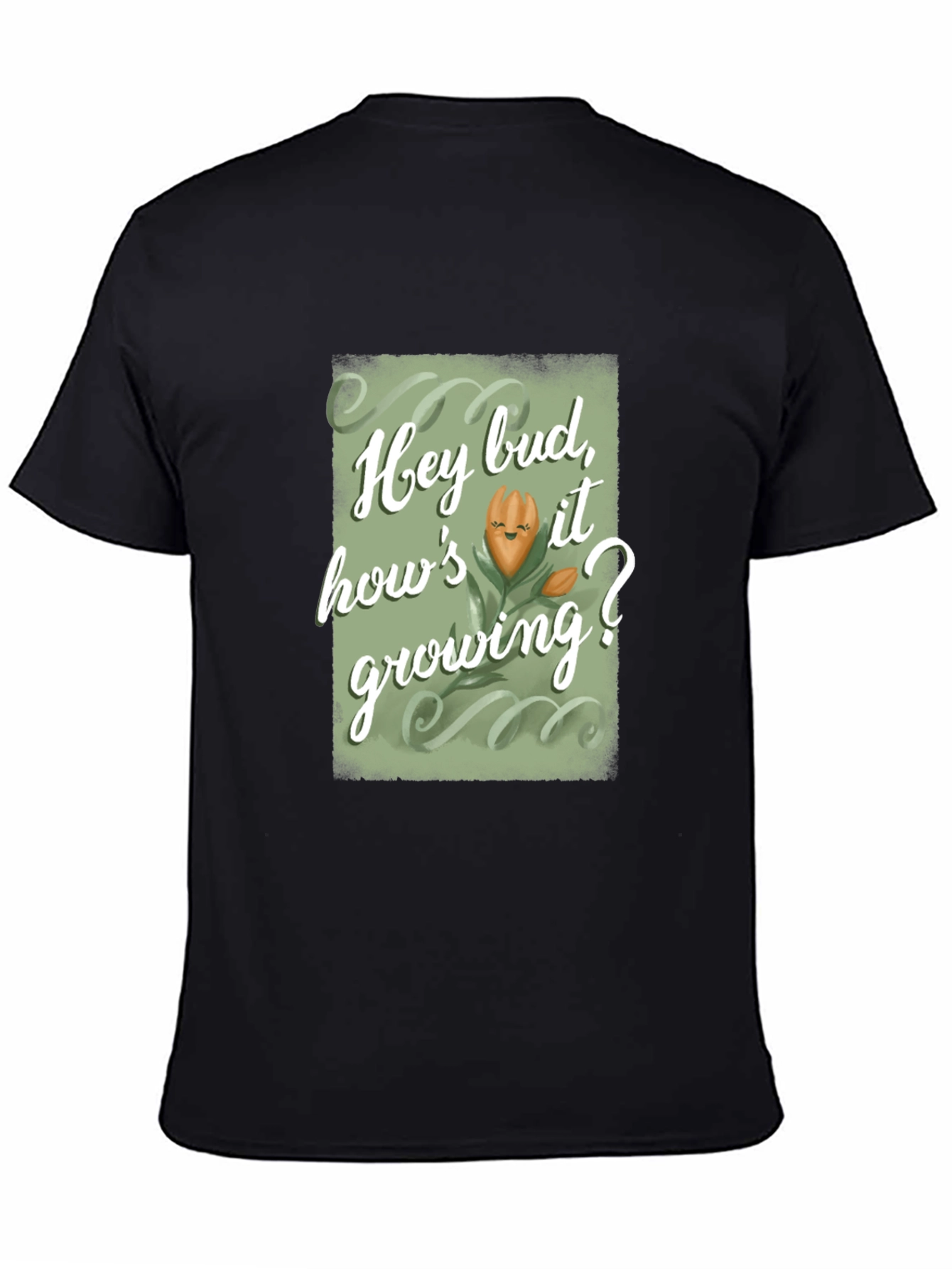 Hey Bud Hows it Growing? Graphic Tee