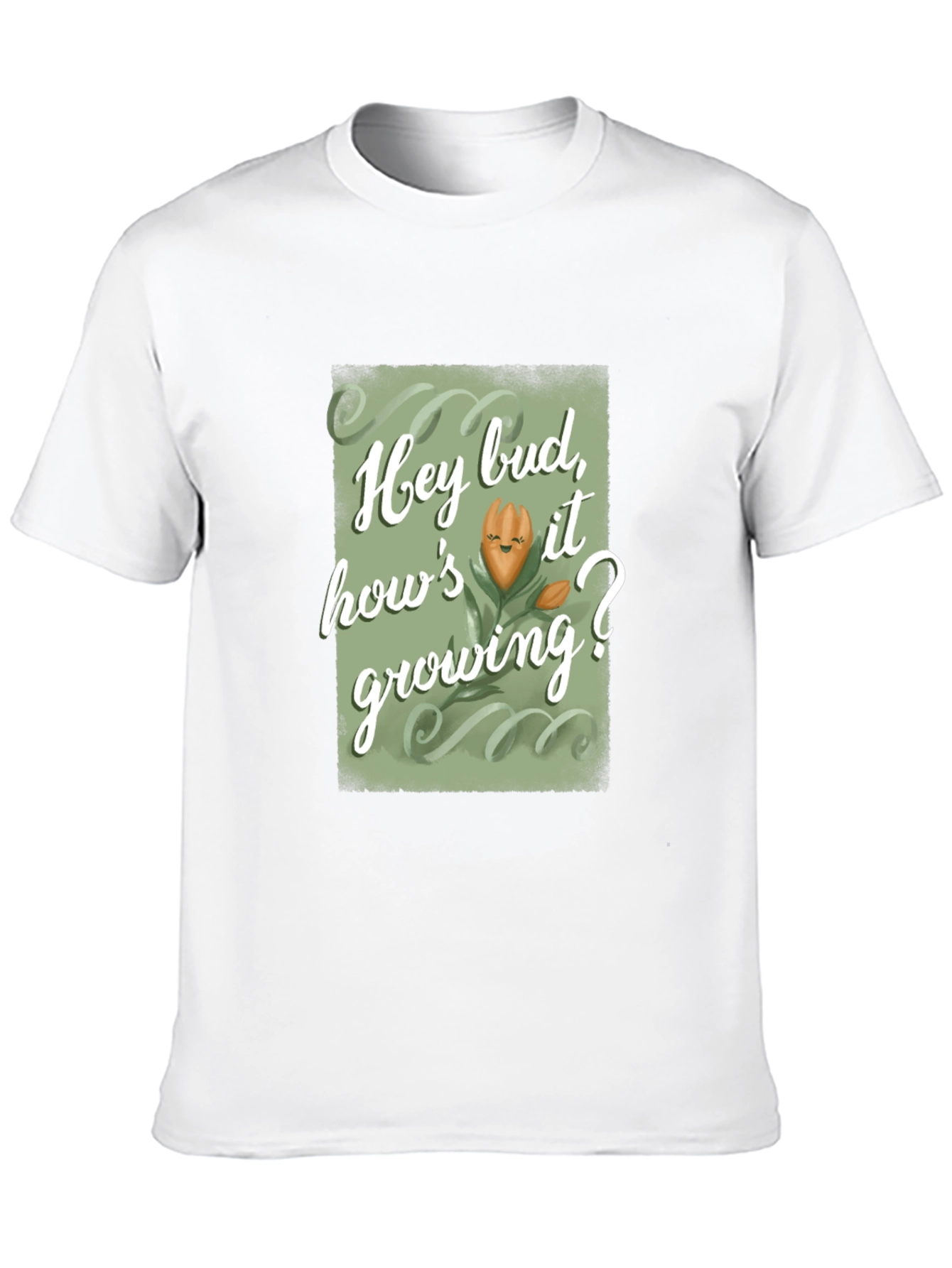 Hey Bud Hows it Growing? Graphic Tee