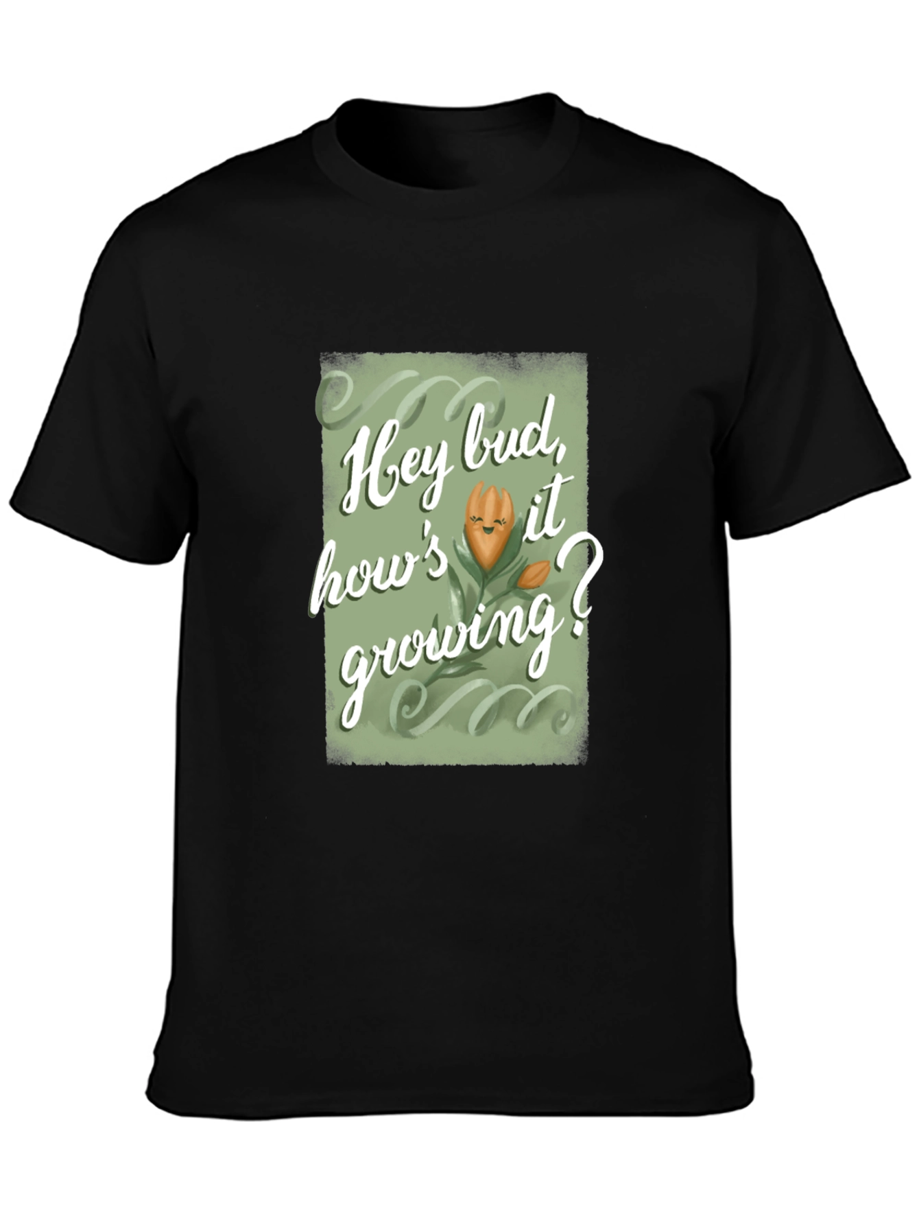 Hey Bud Hows it Growing? Graphic Tee