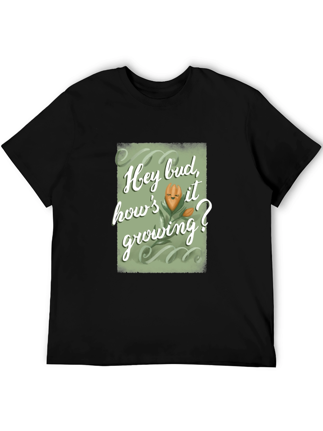 Hey Bud Hows it Growing? Graphic Tee