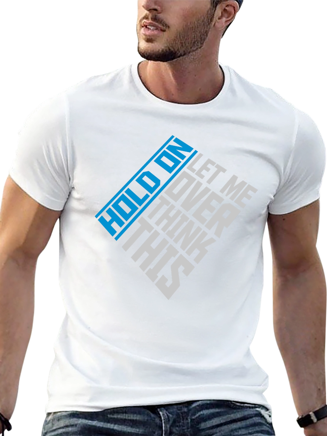 Hold On Let Me Over Think This Graphic Tee