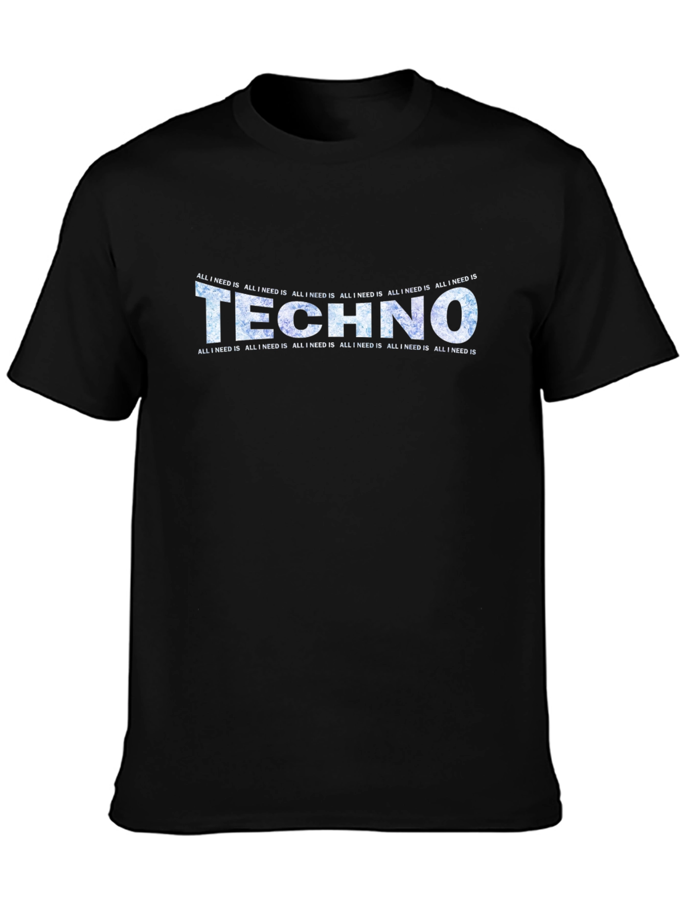 Techno Music All I Need Is T-Shirt
