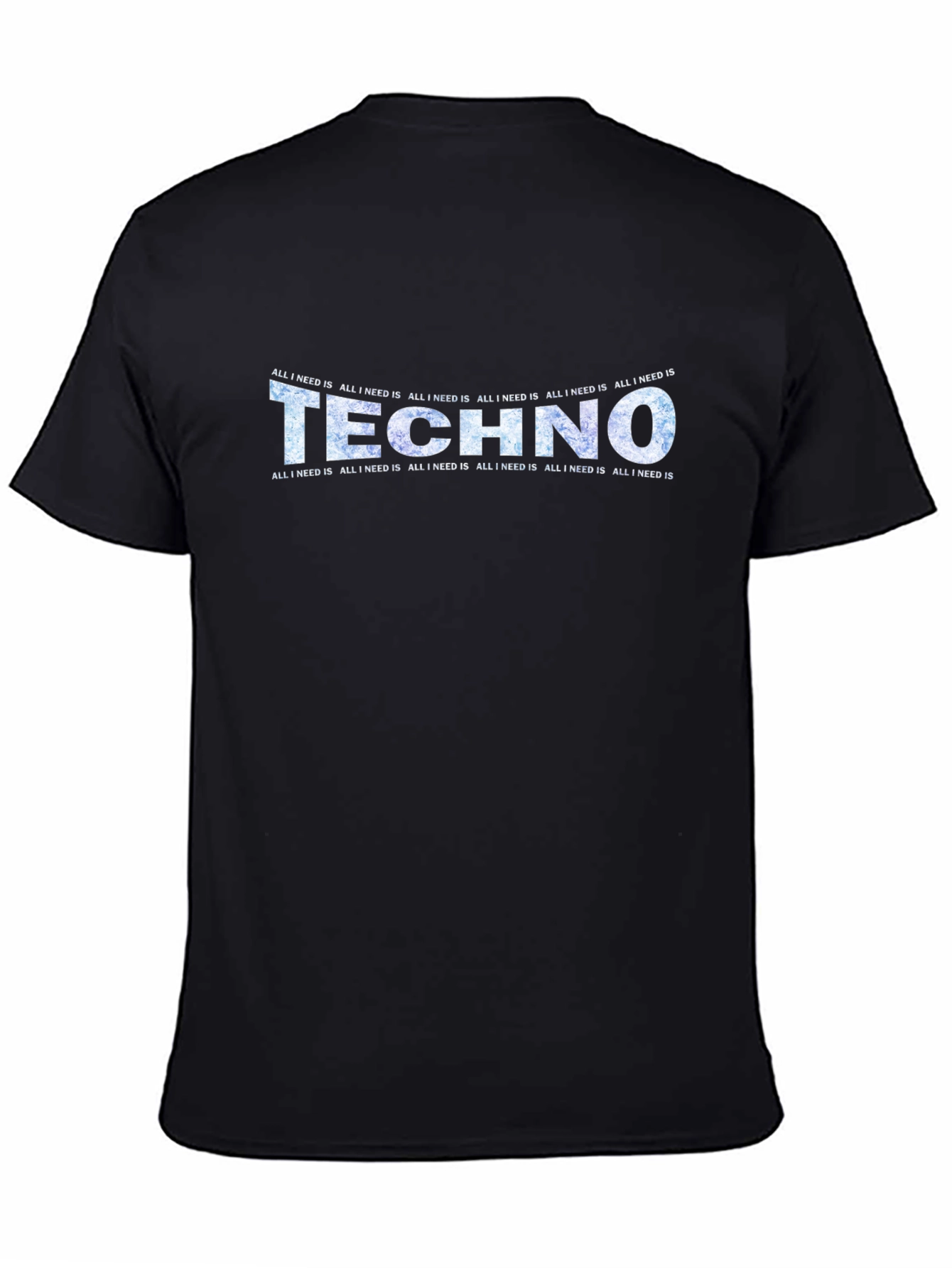 Techno Music All I Need Is T-Shirt
