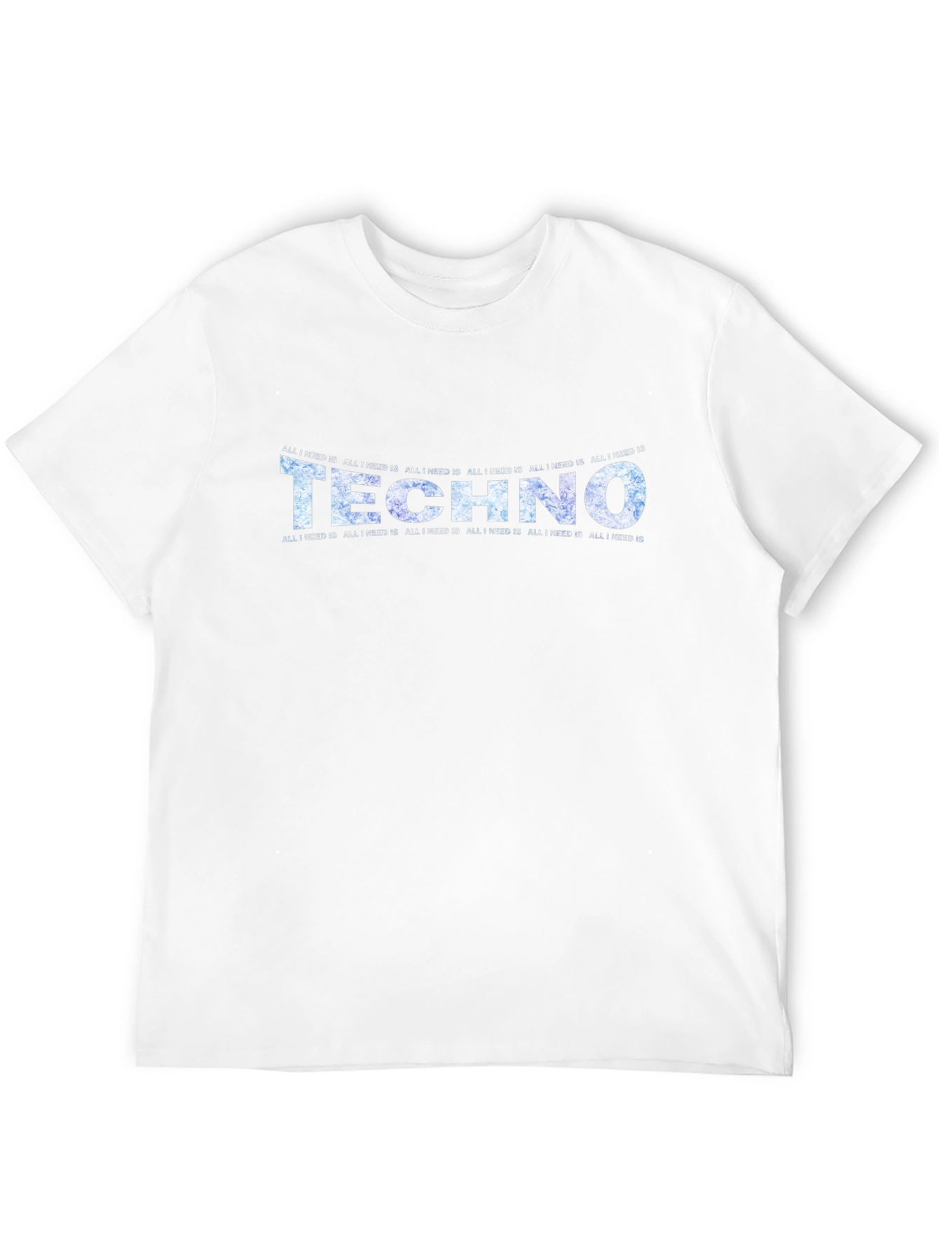 Techno Music All I Need Is T-Shirt