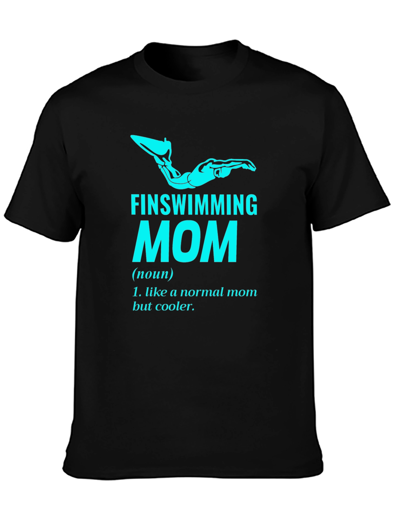 Finswimming Mom T-Shirt - Cool Mom Definition Tee