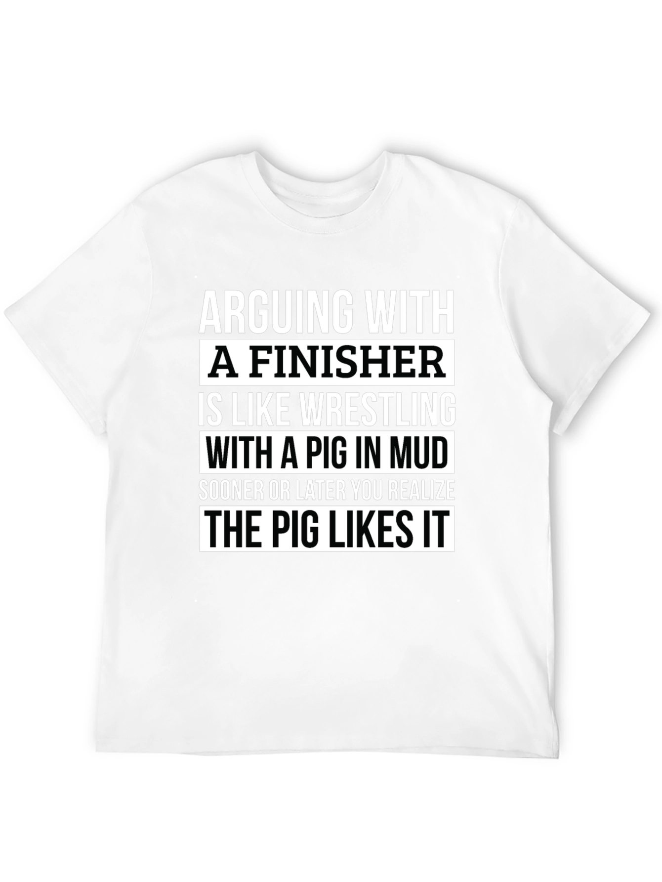Arguing With a Finisher Graphic T-Shirt