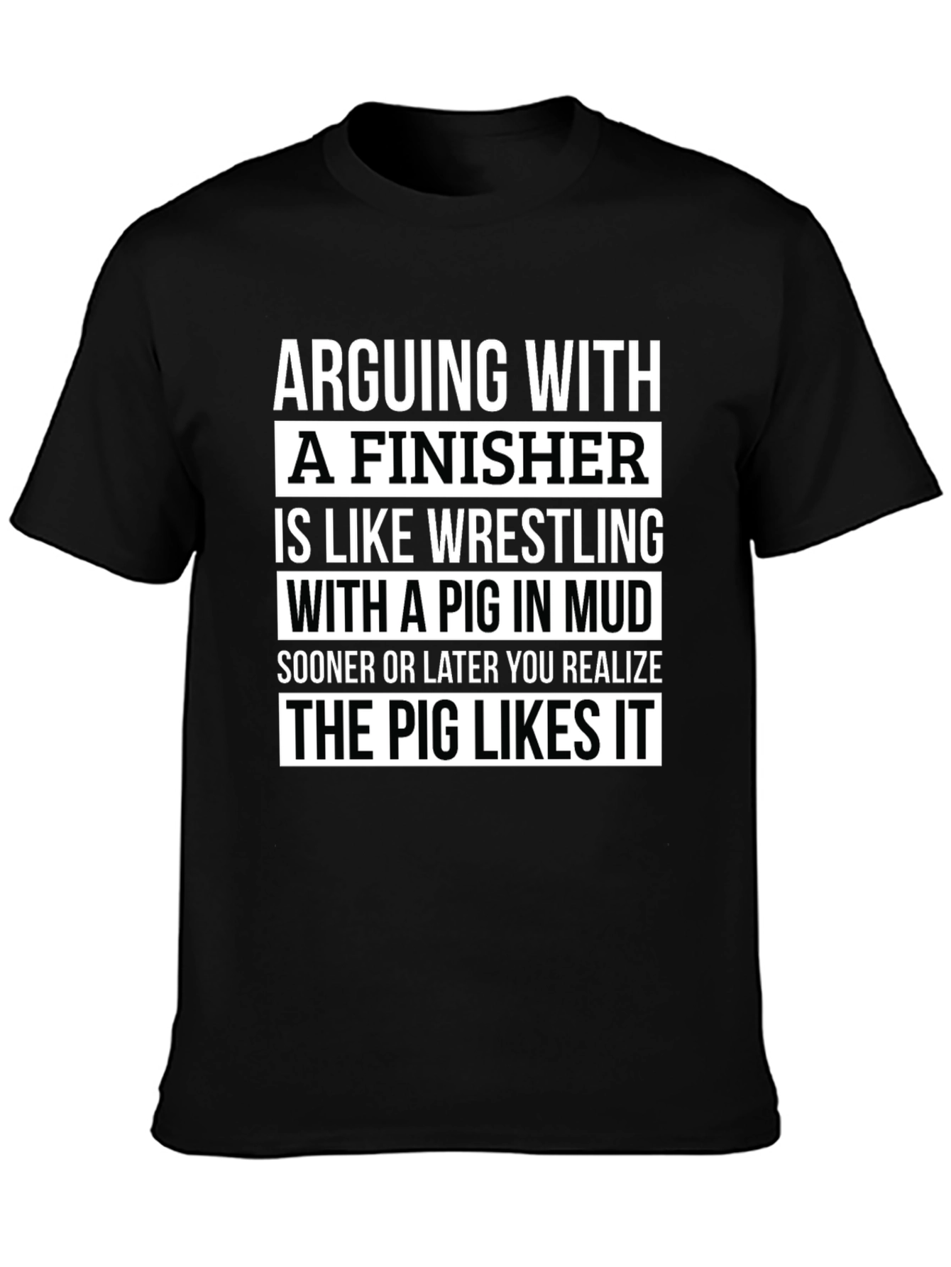 Arguing With a Finisher Graphic T-Shirt