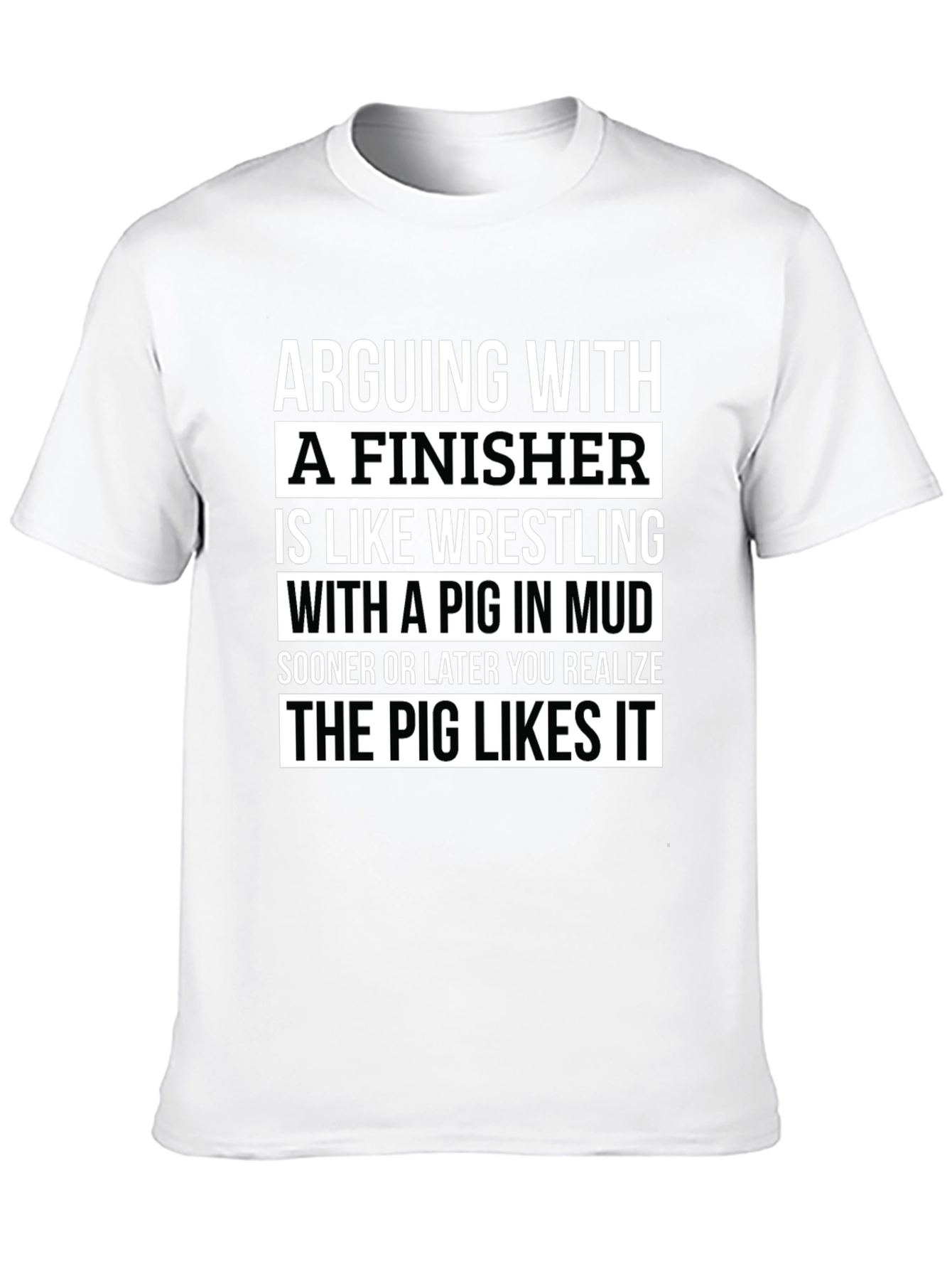 Arguing With a Finisher Graphic T-Shirt
