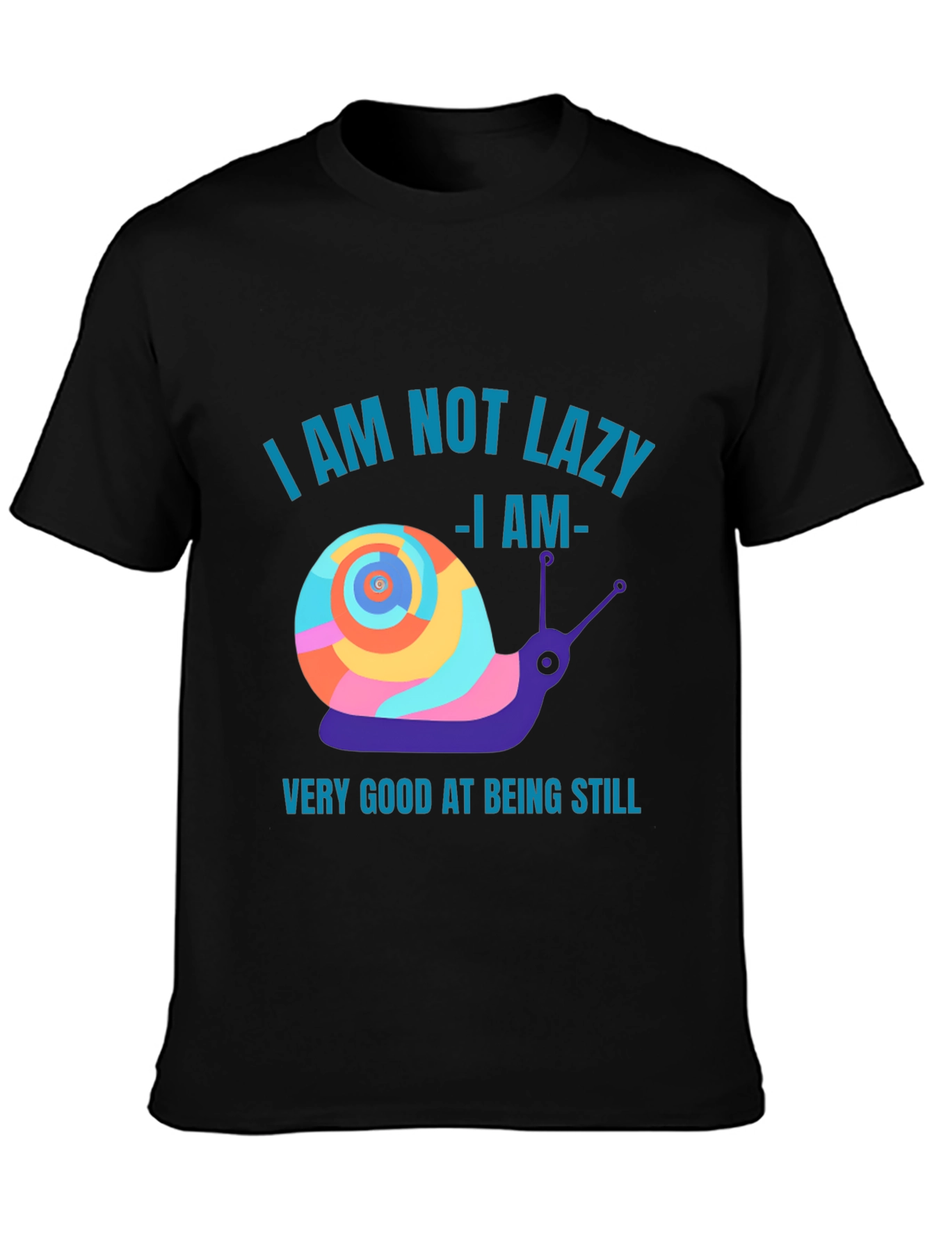 Funny Snail Graphic T-Shirt - Not Lazy